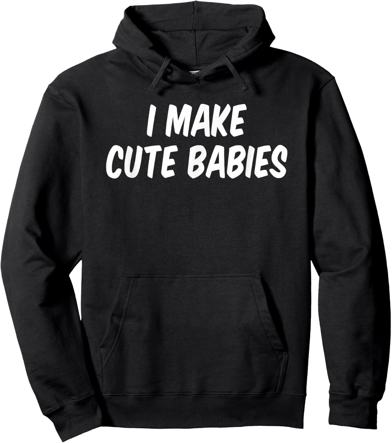 I Make Cute Babies Hoodie - Hoodie | Black