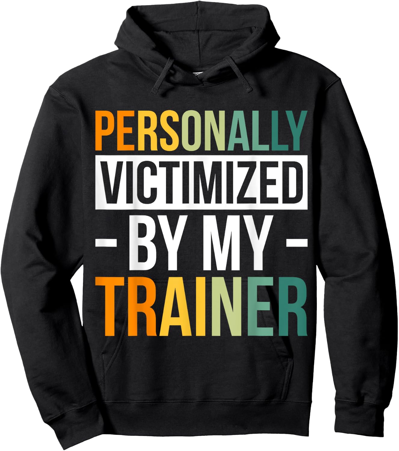 Personally Victimized By My Trainer Hoodie - Hoodie | Black