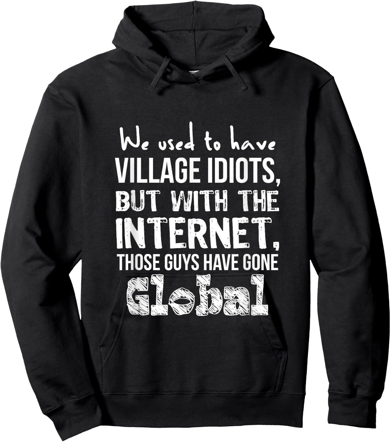Funny Geek We Used to Have Village Idiots Hoodie - Hoodie | Black