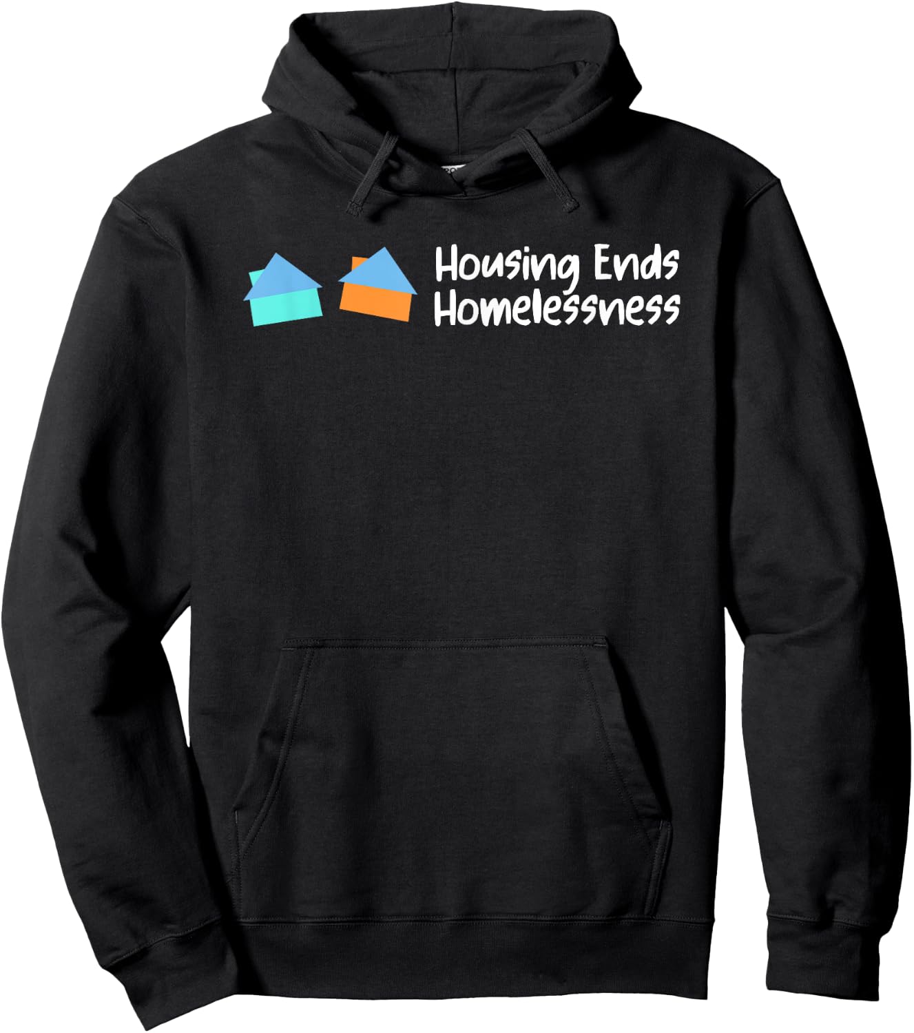 Housing Ends Homelessness Funny Women Hoodie - Hoodie | Black