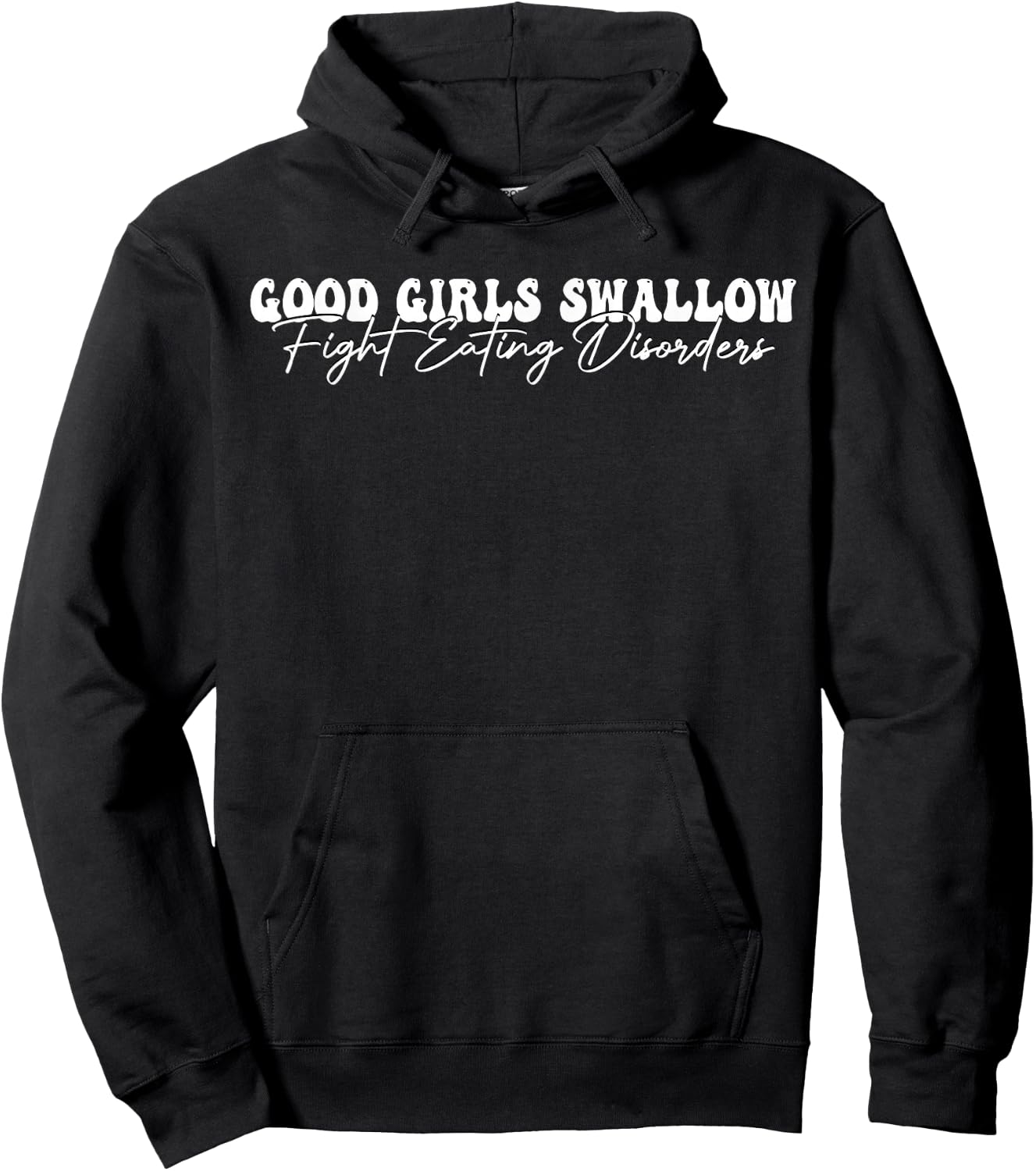 Good Girls Swallow Fight Eating Disorders Hoodie - Hoodie | Black