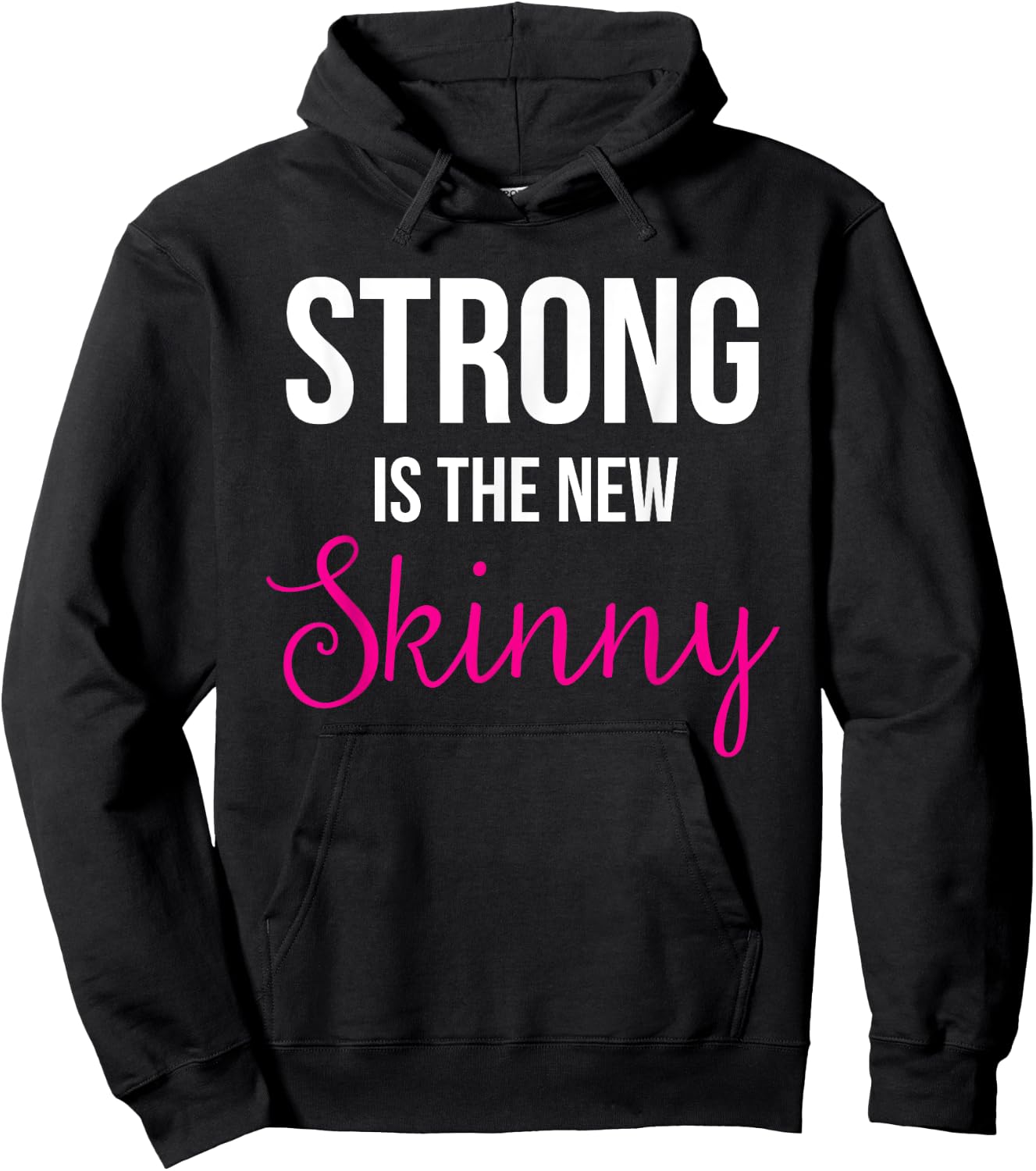 Strong is the new Skinny Cute Workout Hoodie - Hoodie | Black