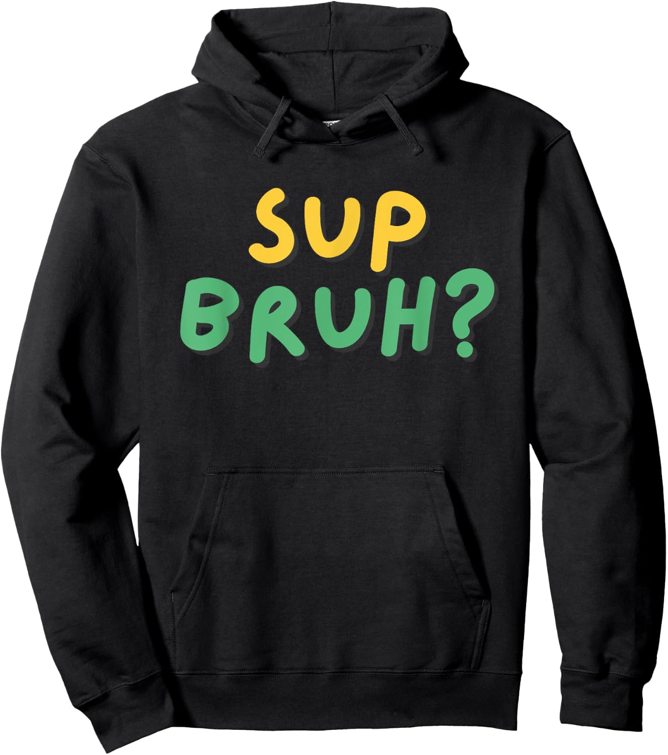 Sup Bruh? T Shirt Cool funny kids boys humor What's Up Bro Hoodie - Hoodie | Black