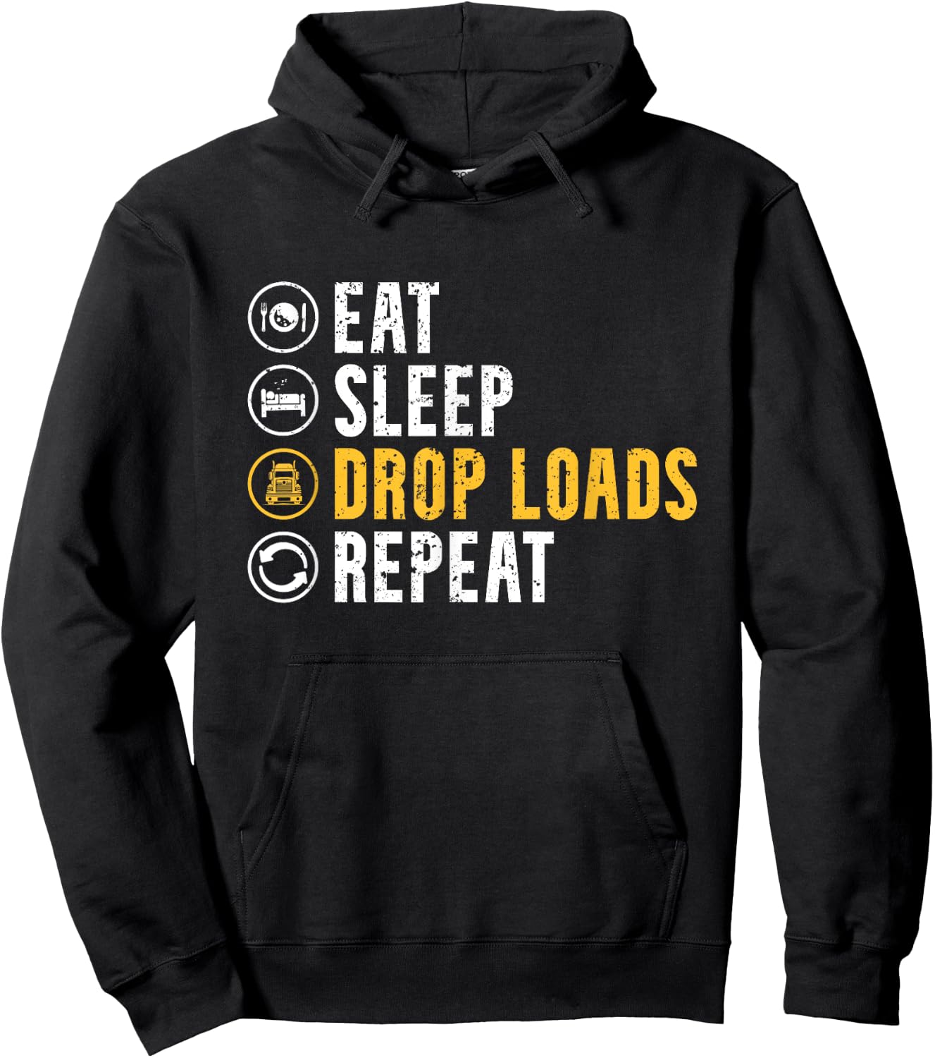 Eat Sleep Drop Loads Repeat Funny Truck Driver Trucker Hoodie - Hoodie | Black