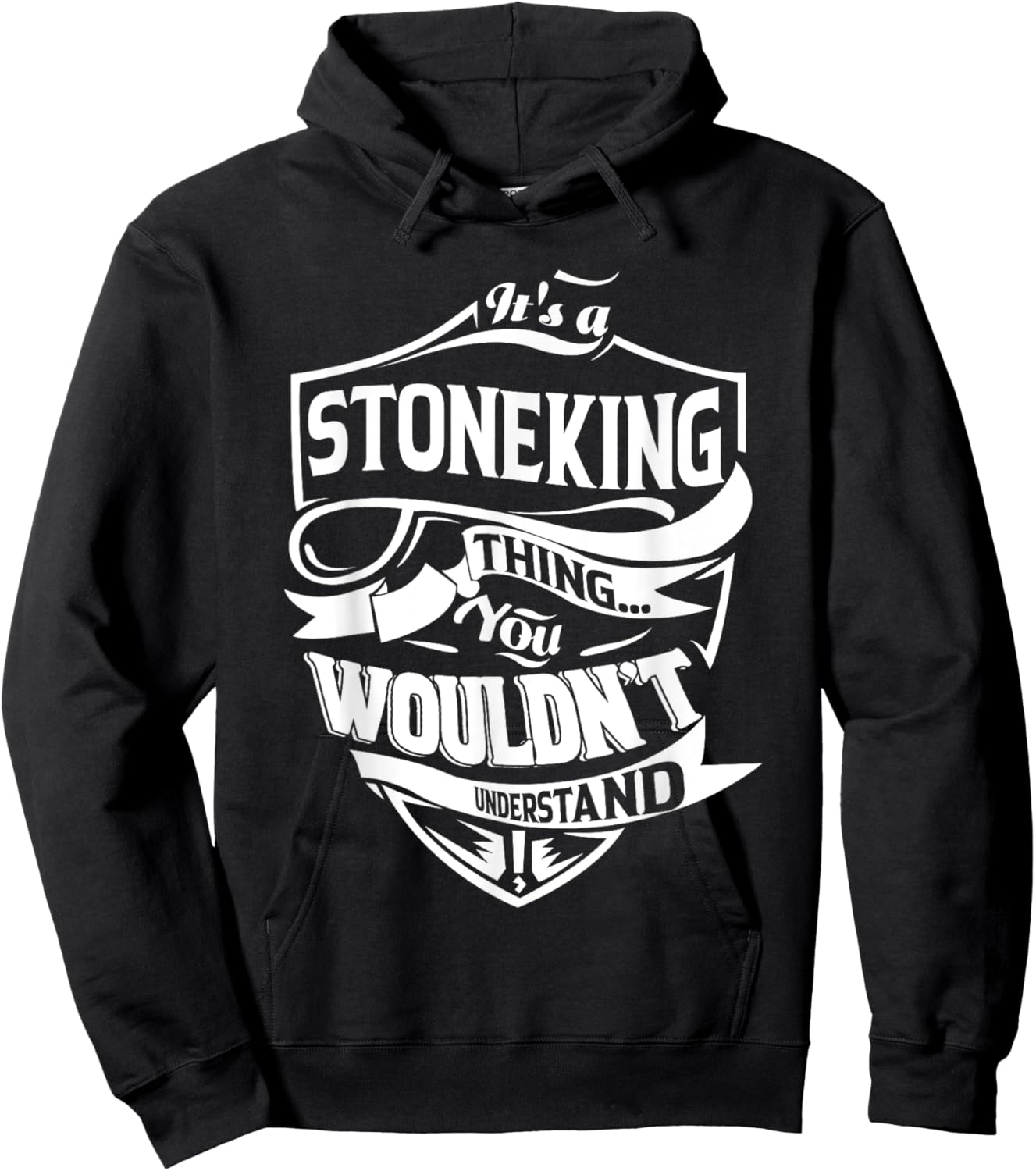 It's a STONEKING thing you wouldn't understand Gifts Hoodie - Hoodie | Black