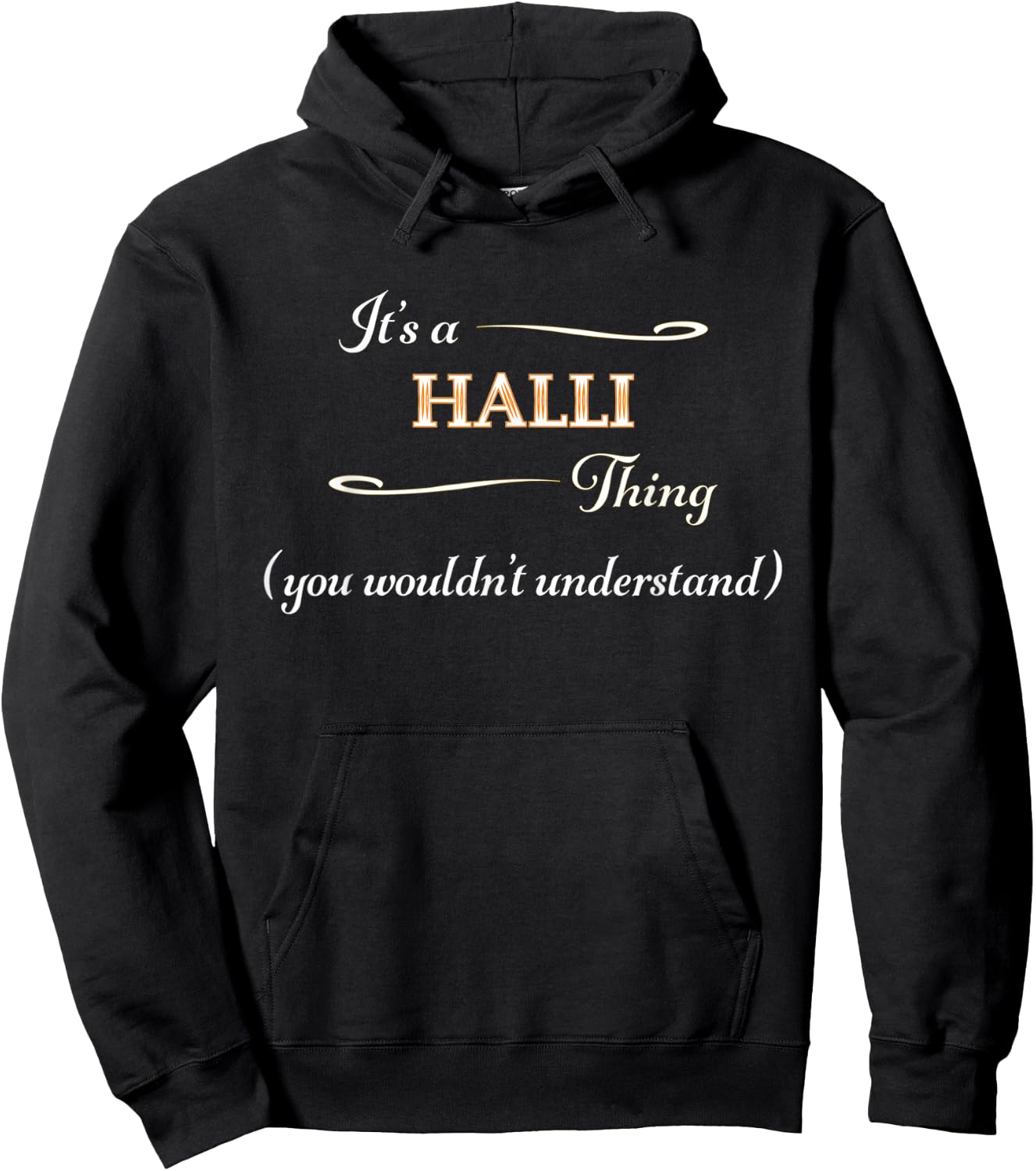It's a HALLI Thing, You Wouldn't Understand | Name Gift Hoodie - Hoodie | Black