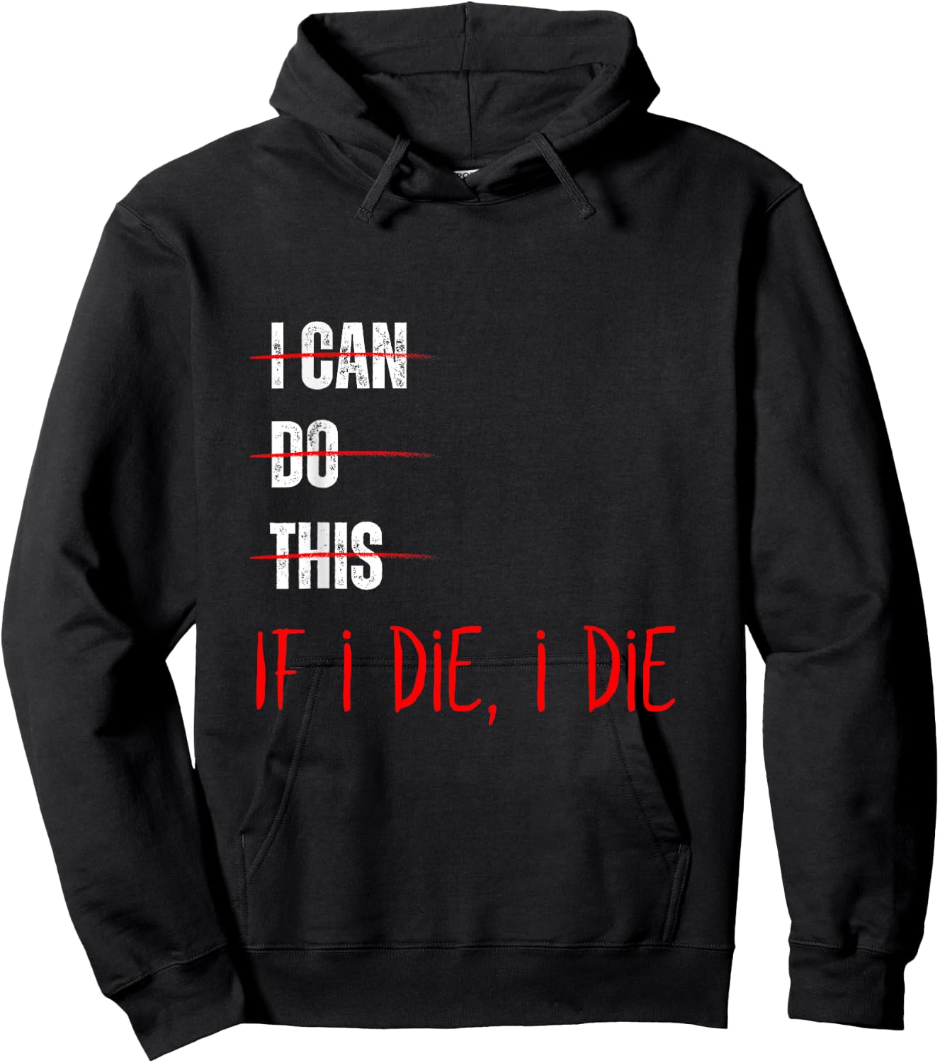 I Can Do This If I Die I Die Funny Fitness Workout Gym Lover Hoodie - Hoodie | Black