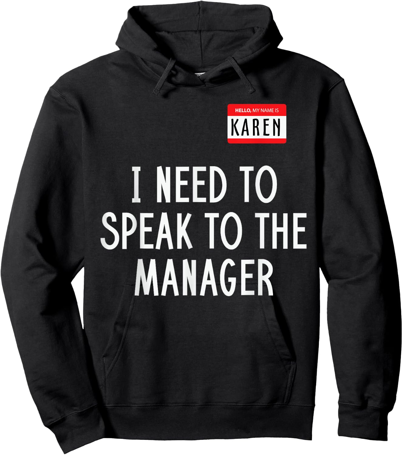 Karen Costume Halloween Shirt I Need to Speak to The Manager Hoodie - Hoodie | Black