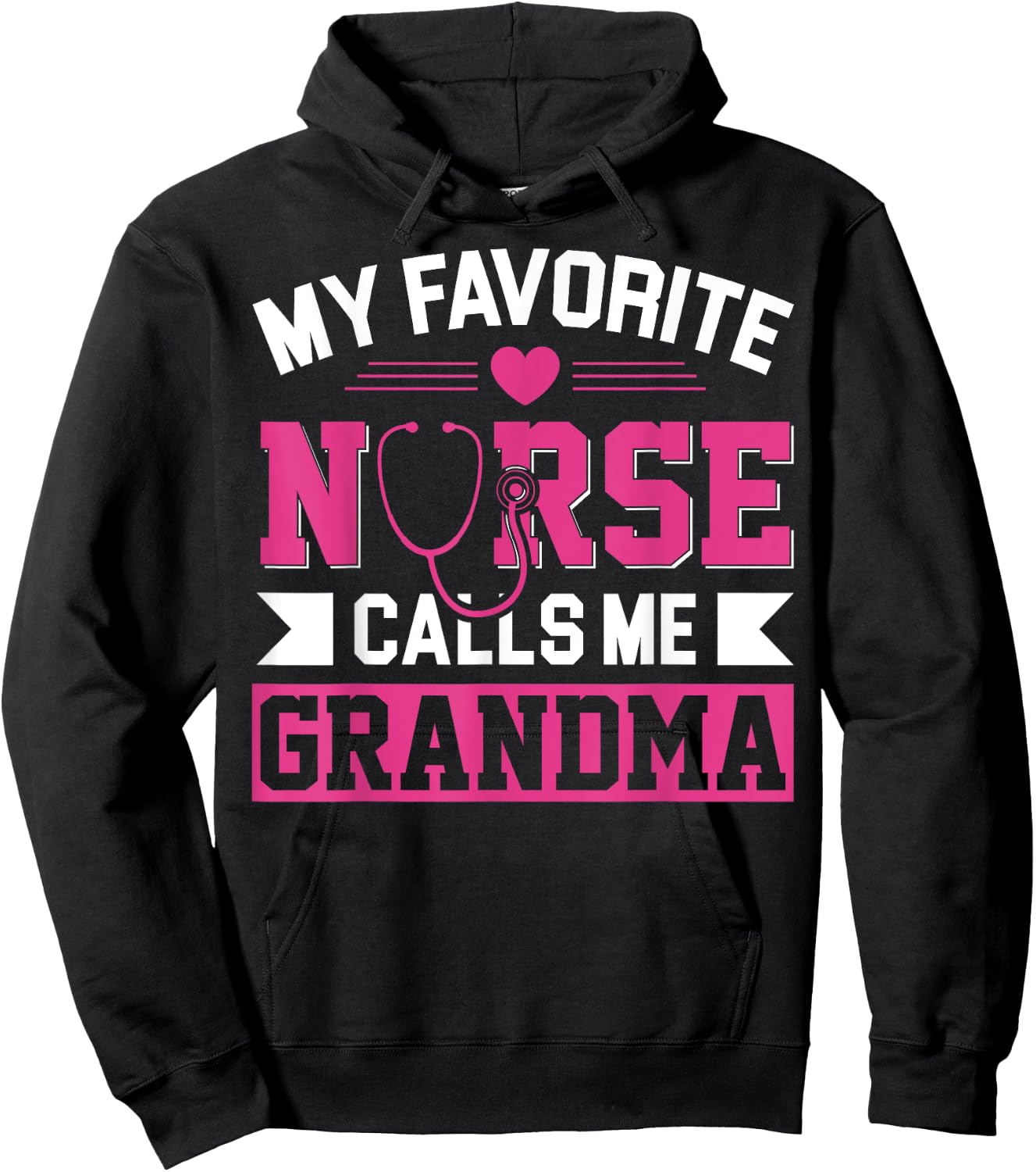 My Favorite Nurse Calls Me Grandma Mothers Day Nurse Grandma Hoodie - Hoodie | Black