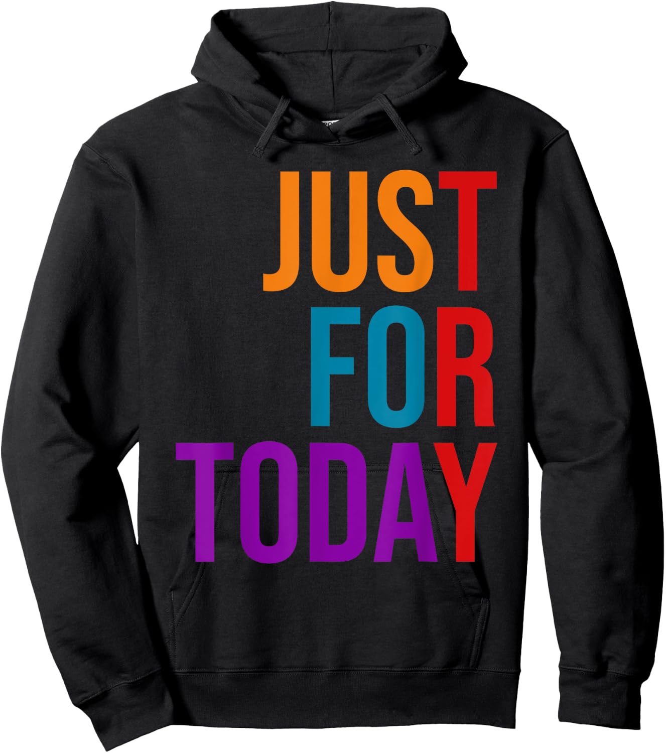 Clean and Sober Just For Today Try Addiction Awareness Hoodie - Hoodie | Black