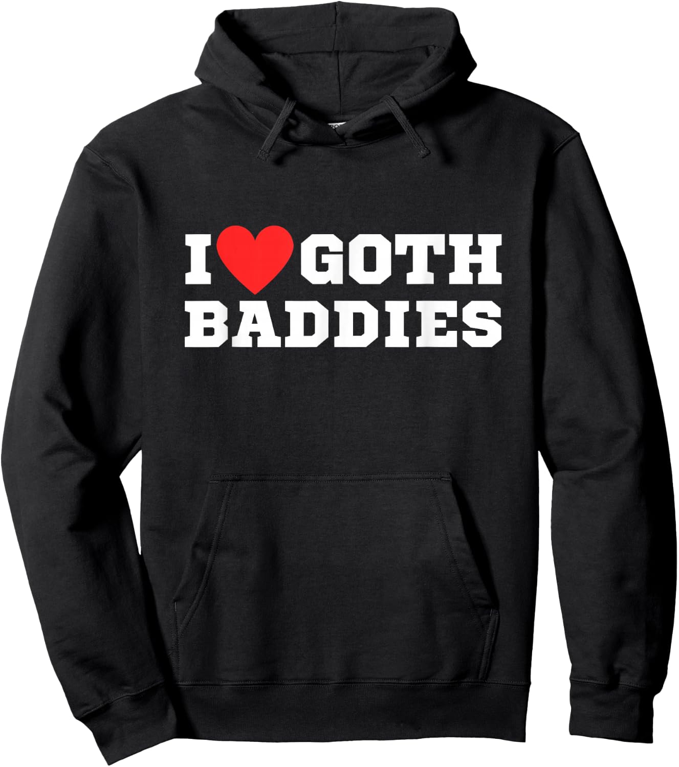 I Love Goth Baddies | I Love Goth Girls | I Heart Goth Hoodie - Hoodie | Black
