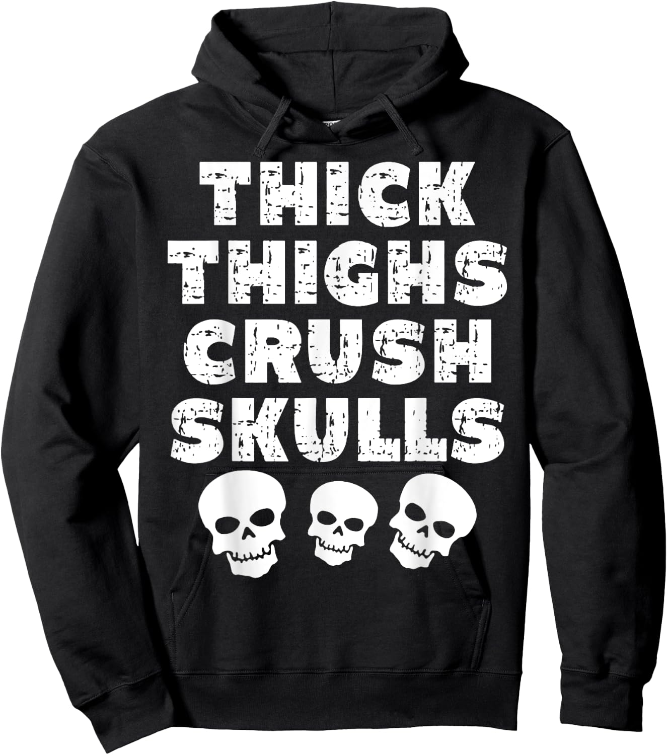 Thick Skulls Funny Gym Motivation Thighs Crush Hoodie - Hoodie | Black