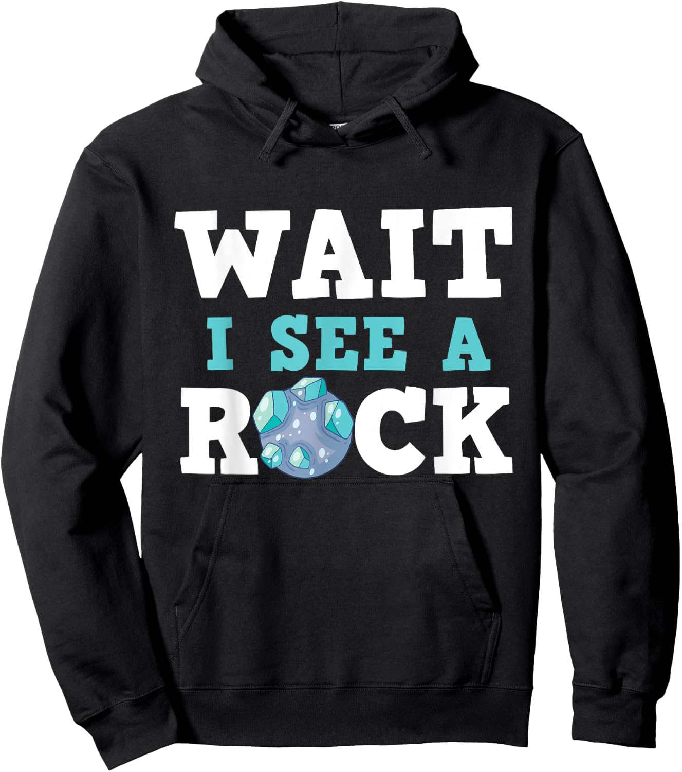 Wait I See A Rock - Rock Collector Geode Hunter Geology Hoodie - Hoodie | Black