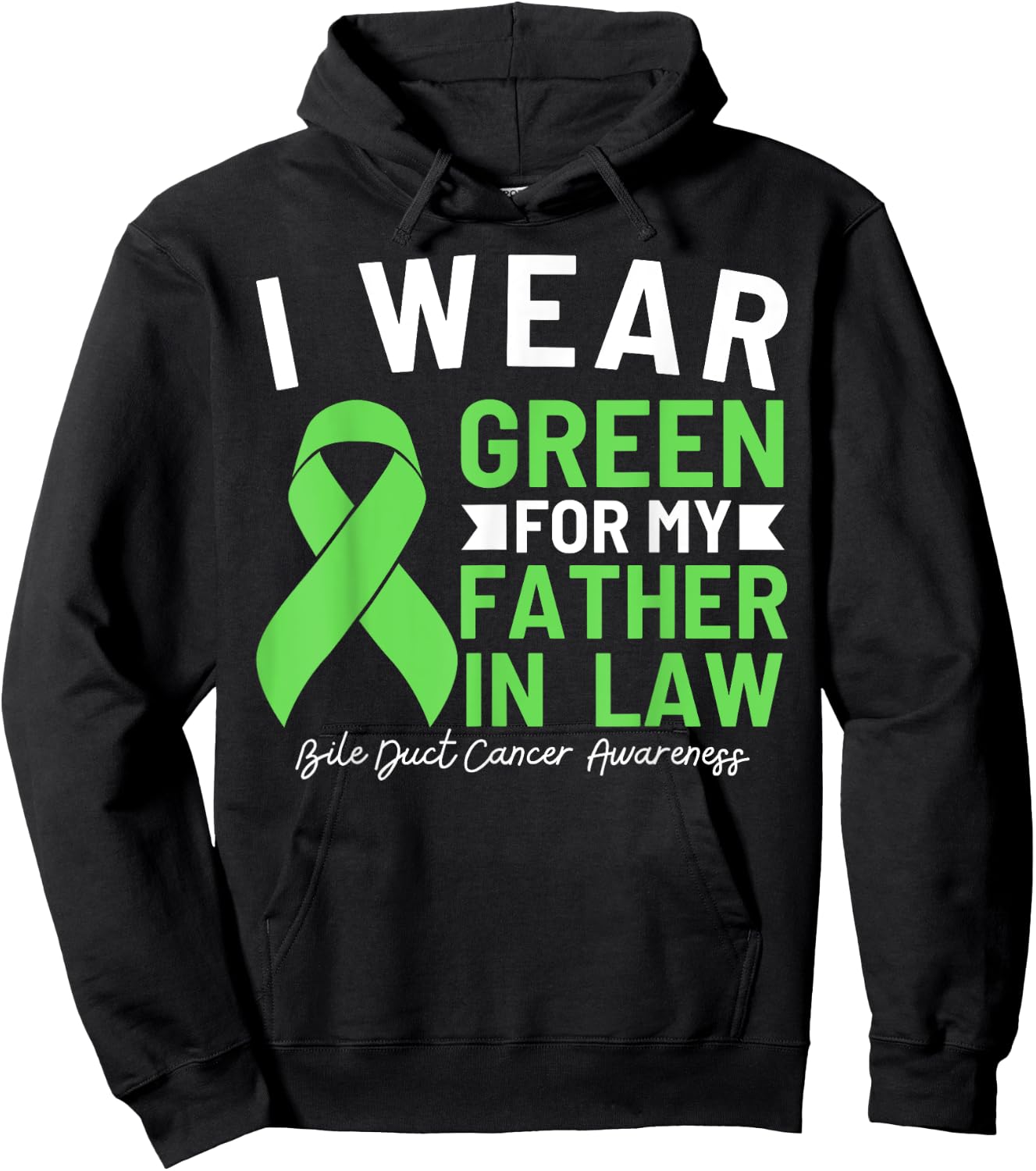 I Wear Green For My Father In Law Bile Duct Cancer Hoodie - Hoodie | Black