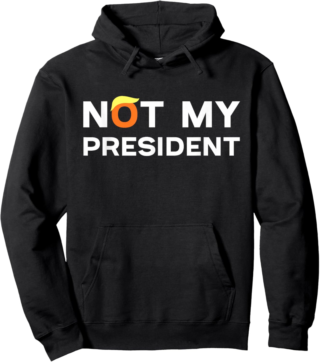 Anti-Trump Hair Not My President T's Adults Black Small Political Hoodie - Hoodie | Black