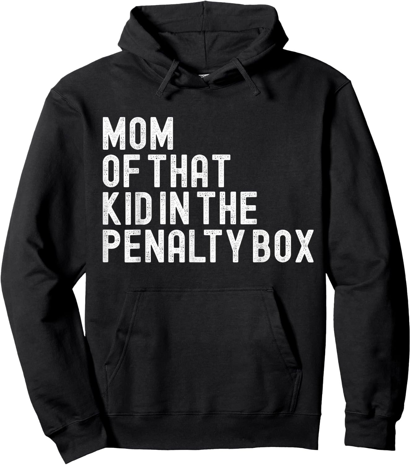Mom Of That Kid In The Penalty Box Ice Hockey Hoodie - Hoodie | Black