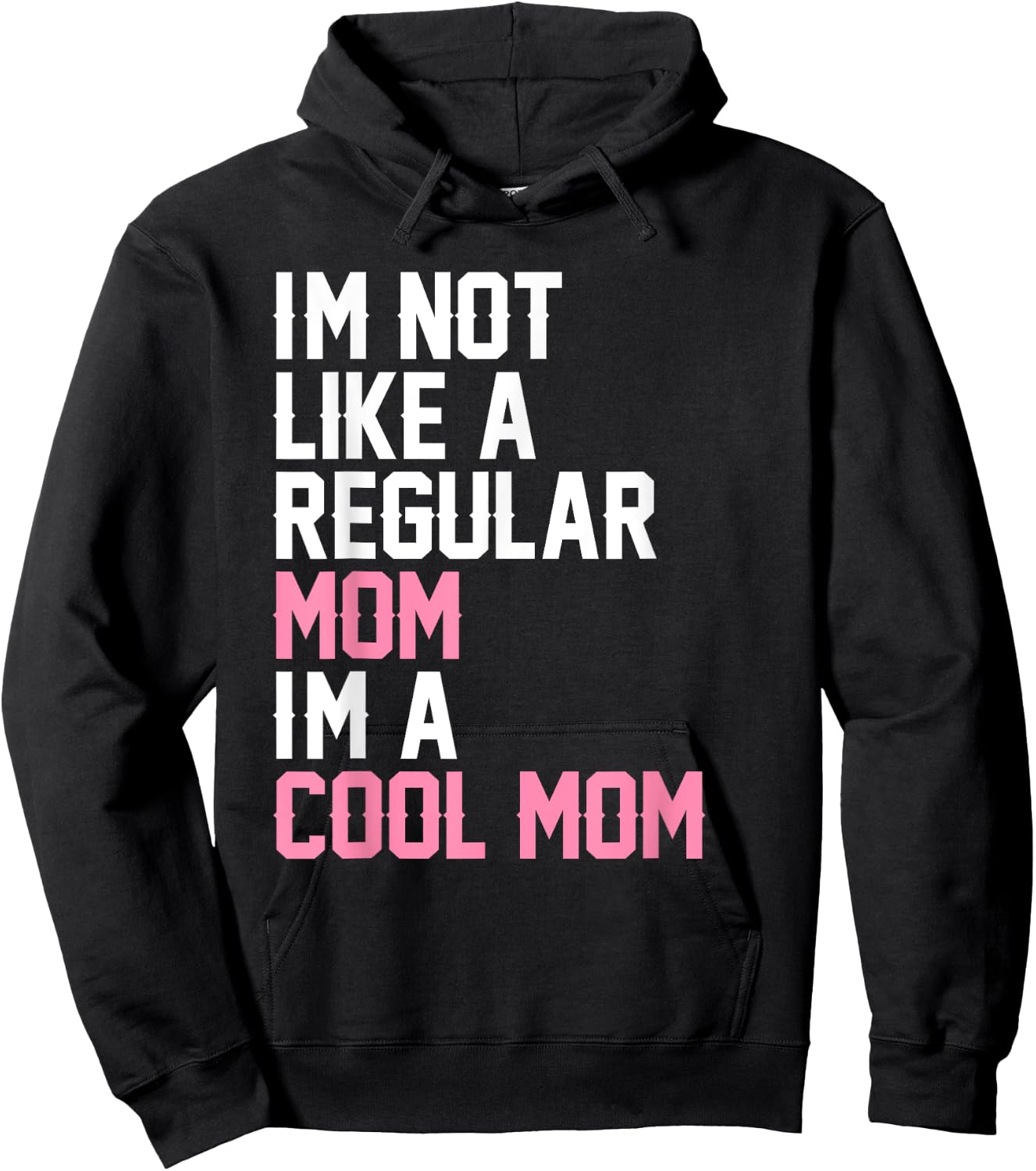 I'm Not Like A Regular Mom I'm A Cool Mom Hoodie - Hoodie | Black