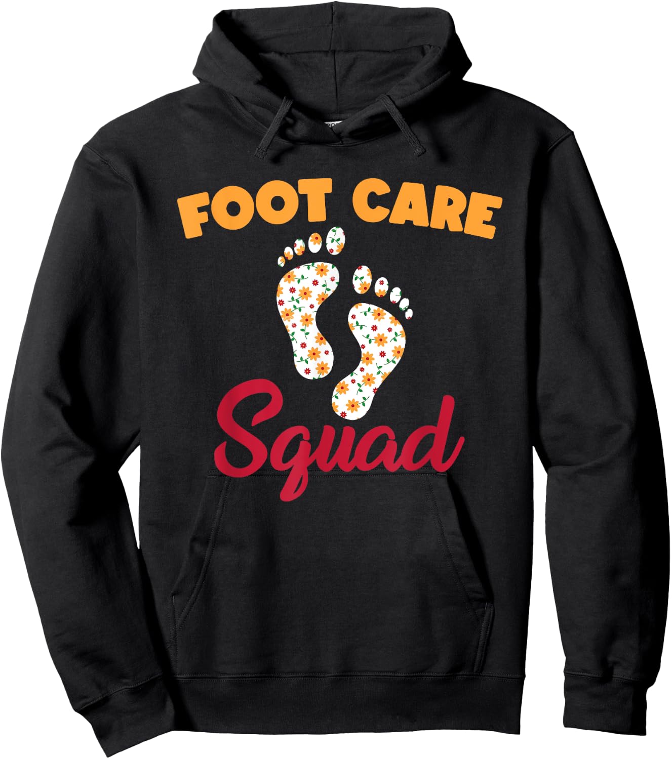 Funny Foot Care Squad Pedicure Wear PodiatryHumor Hoodie - Hoodie | Black