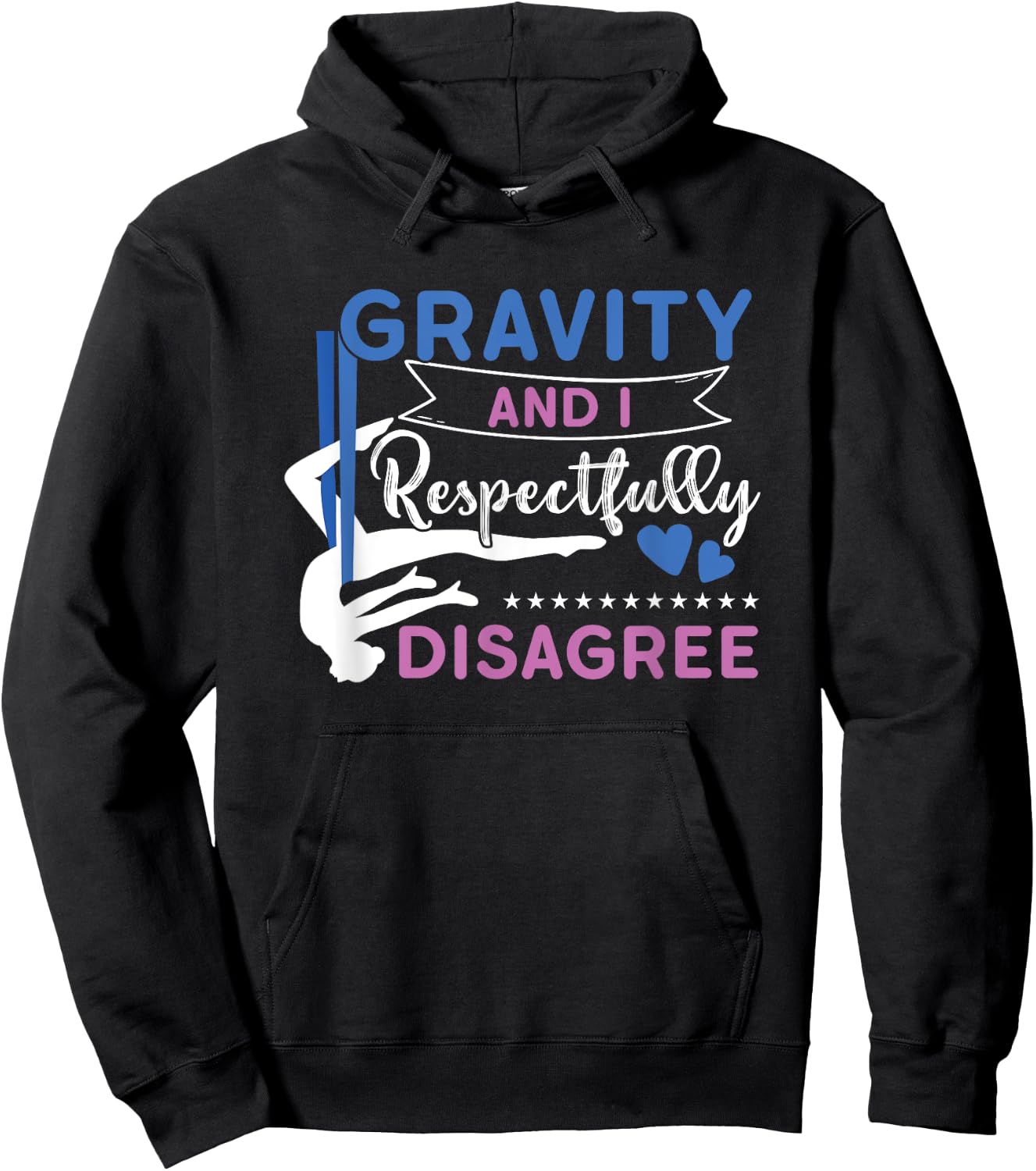 Gravity And I Respectfully Disagree Aerial Dance Aerialist Hoodie - Hoodie | Black