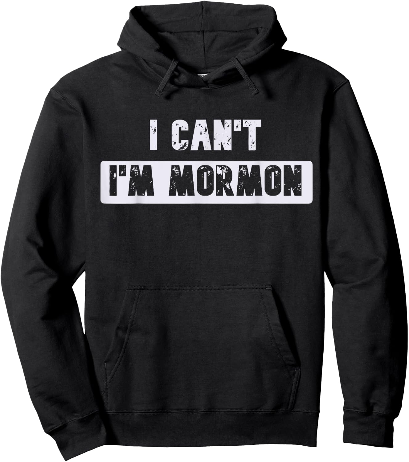 I Can't I'm Mormon Joke or Women Funny Hoodie - Hoodie | Black
