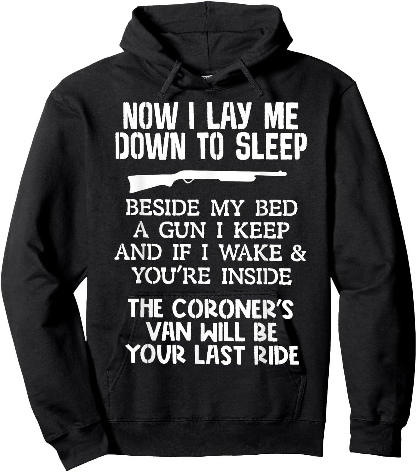 Now I Lay Me Down To Sleep Beside My Bed A Gun I Keep Hoodie - Hoodie | Black