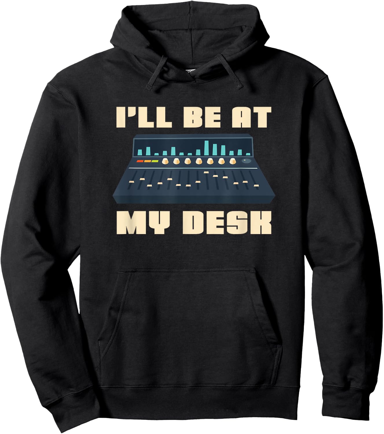 Audio Engineer I'll be at my Desk - Sound Engineer Hoodie - Hoodie | Black