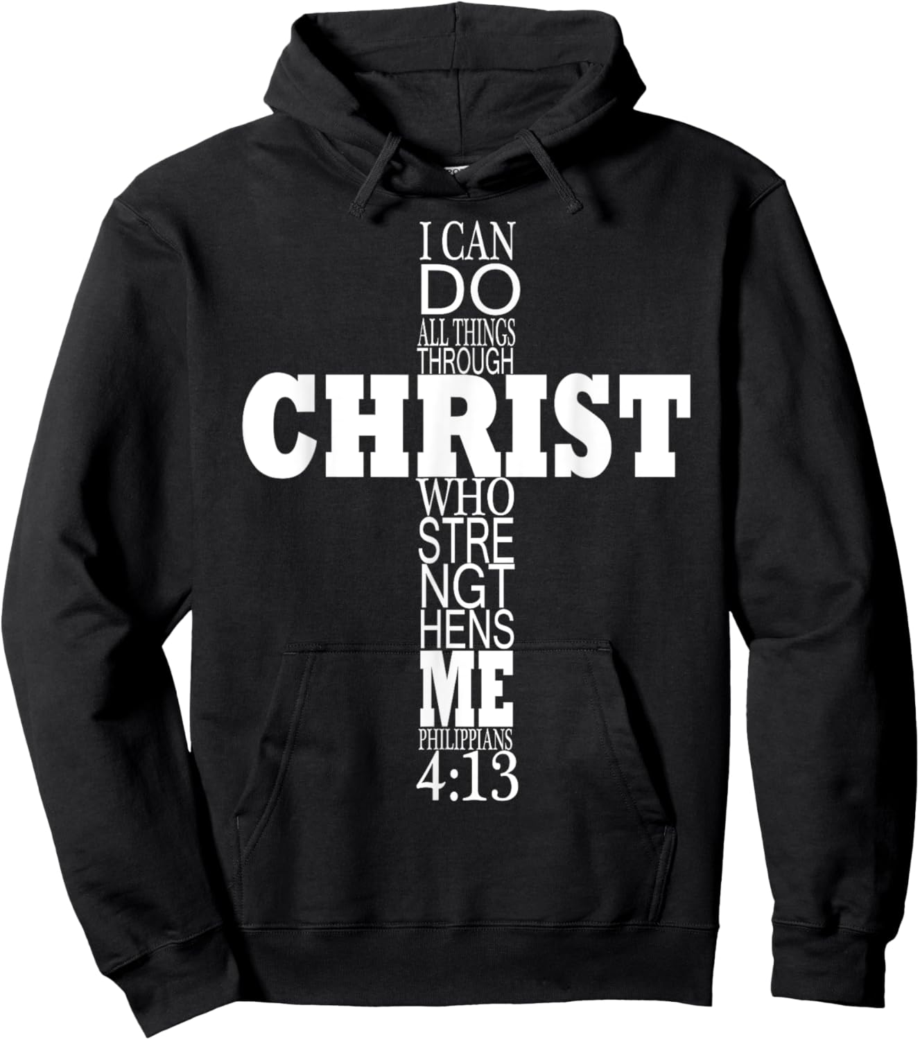 I can Do All Things Through Christ Who Strengthens Me Hoodie - Hoodie | Black