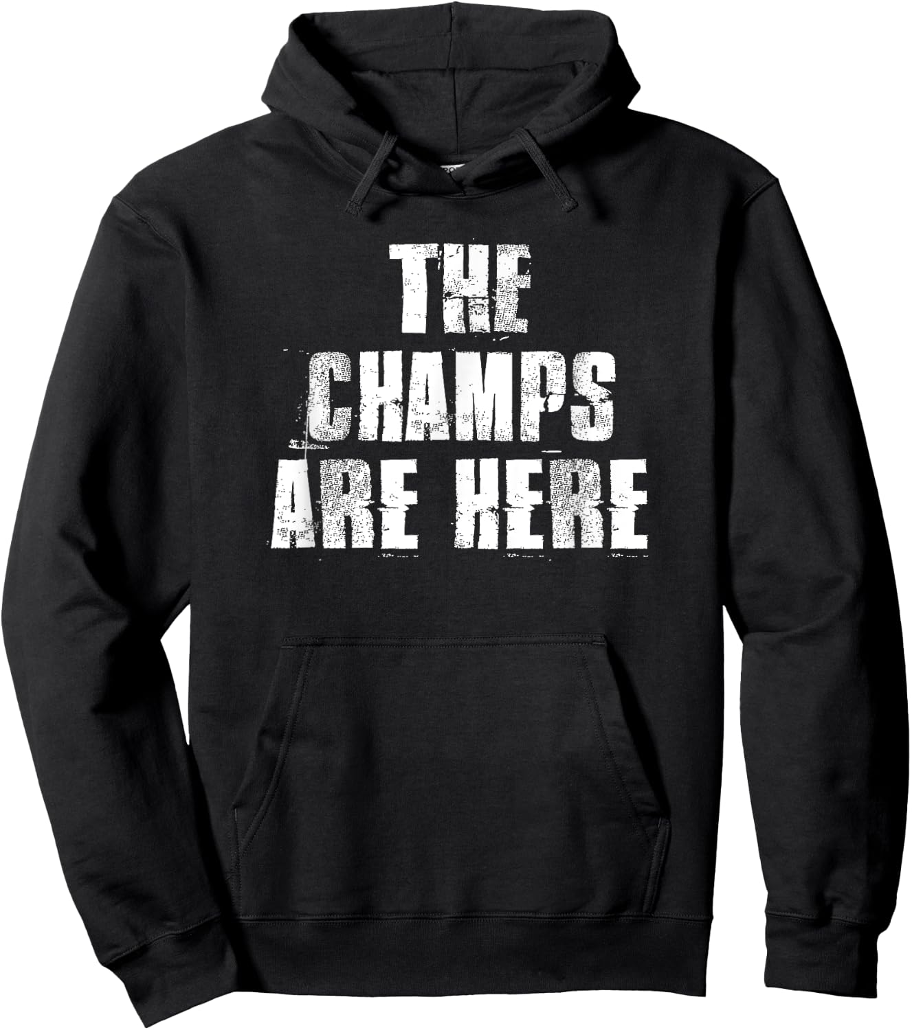 The Champs Are Here Motivational Gym Sports Work Hoodie - Hoodie | Black