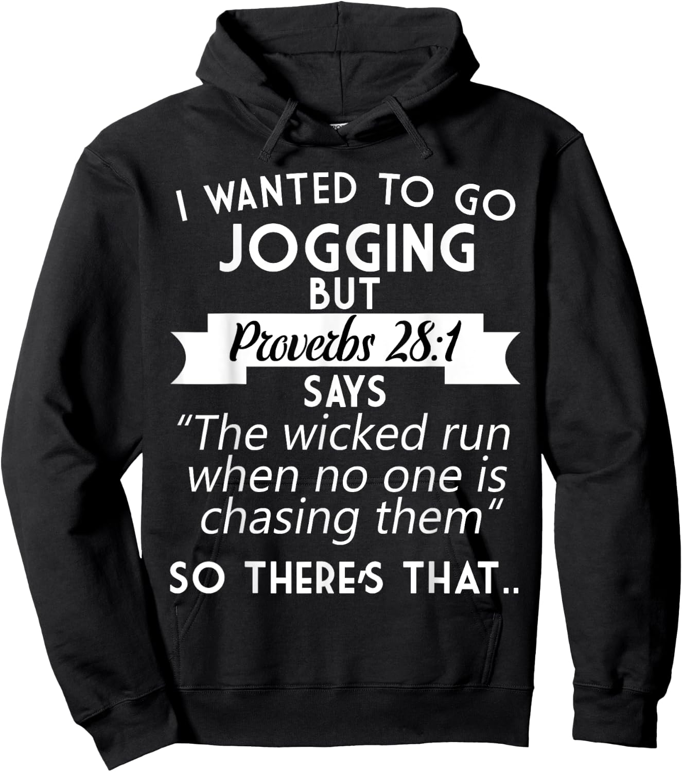 I Wanted To Go Jogging But Proverbs 28:1 Hoodie - Hoodie | Black