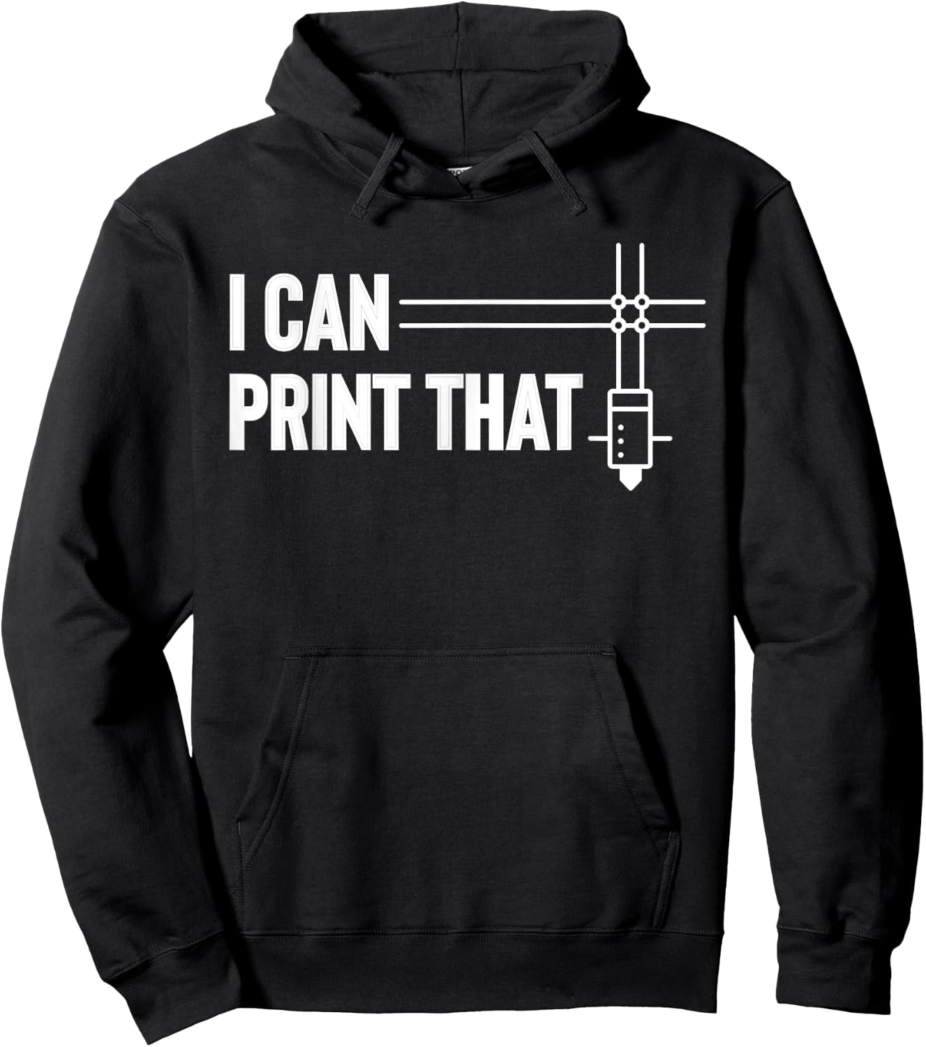 I Can Print That 3D Printing Printer Hoodie - Hoodie | Black