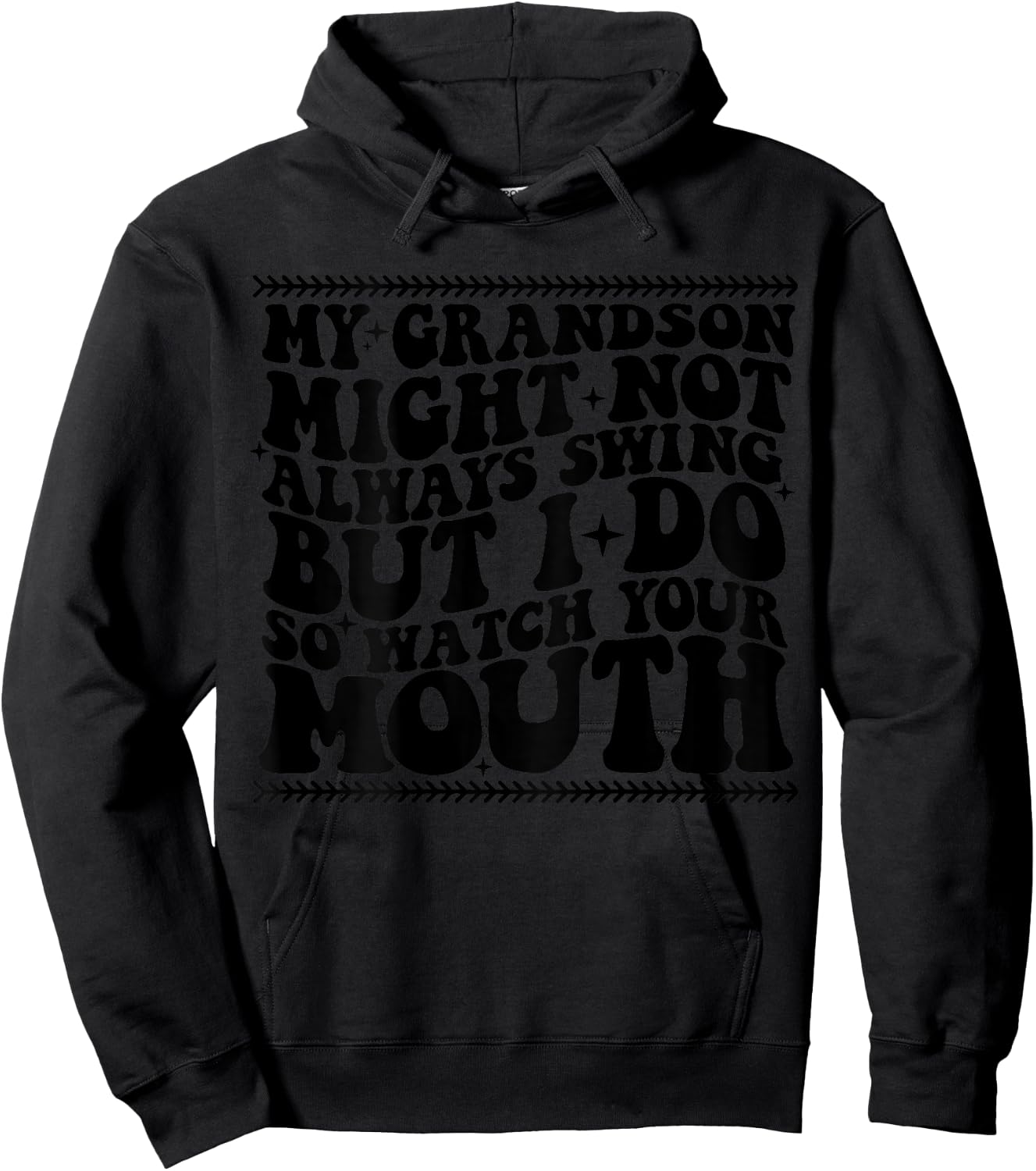 My grandson might not always swing but i do so watch t shirt Hoodie - Hoodie | Black