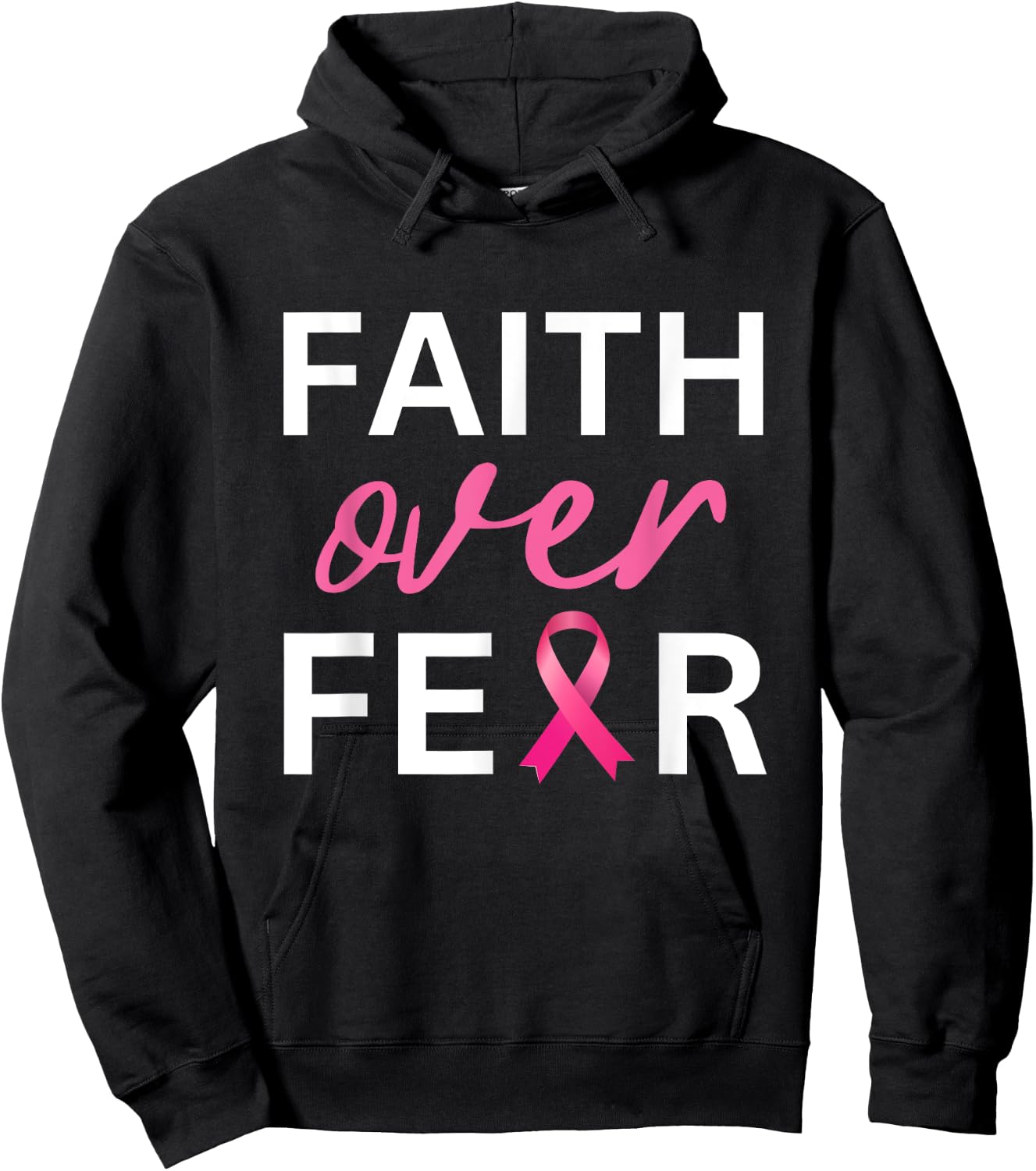 Faith Over Fear Breast Cancer Awareness - Pink Ribbon Hoodie - Hoodie | Black