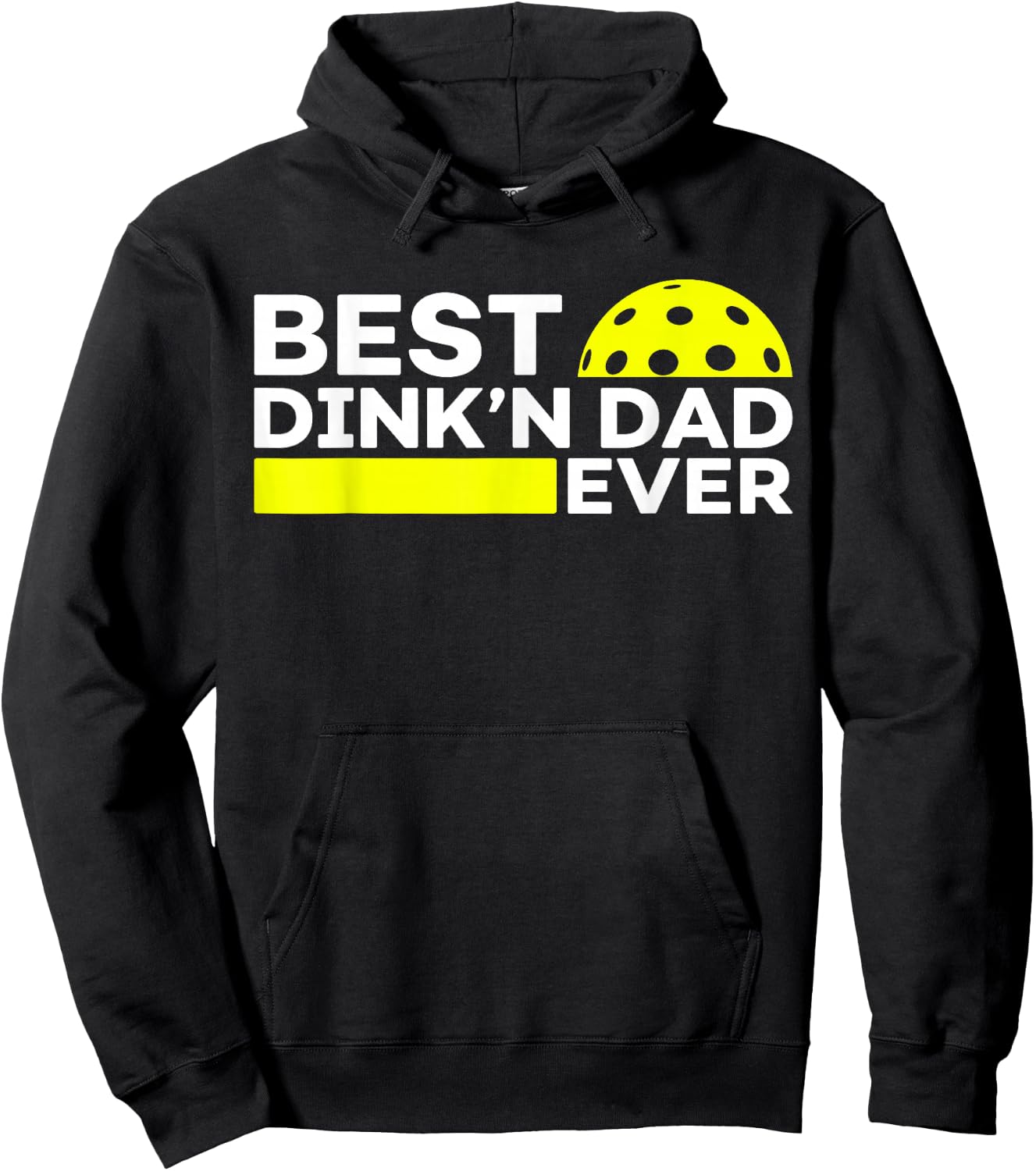 Best Dink'n Dad Ever Funny Pickleball Dad Fathers Day Hoodie - Hoodie | Black