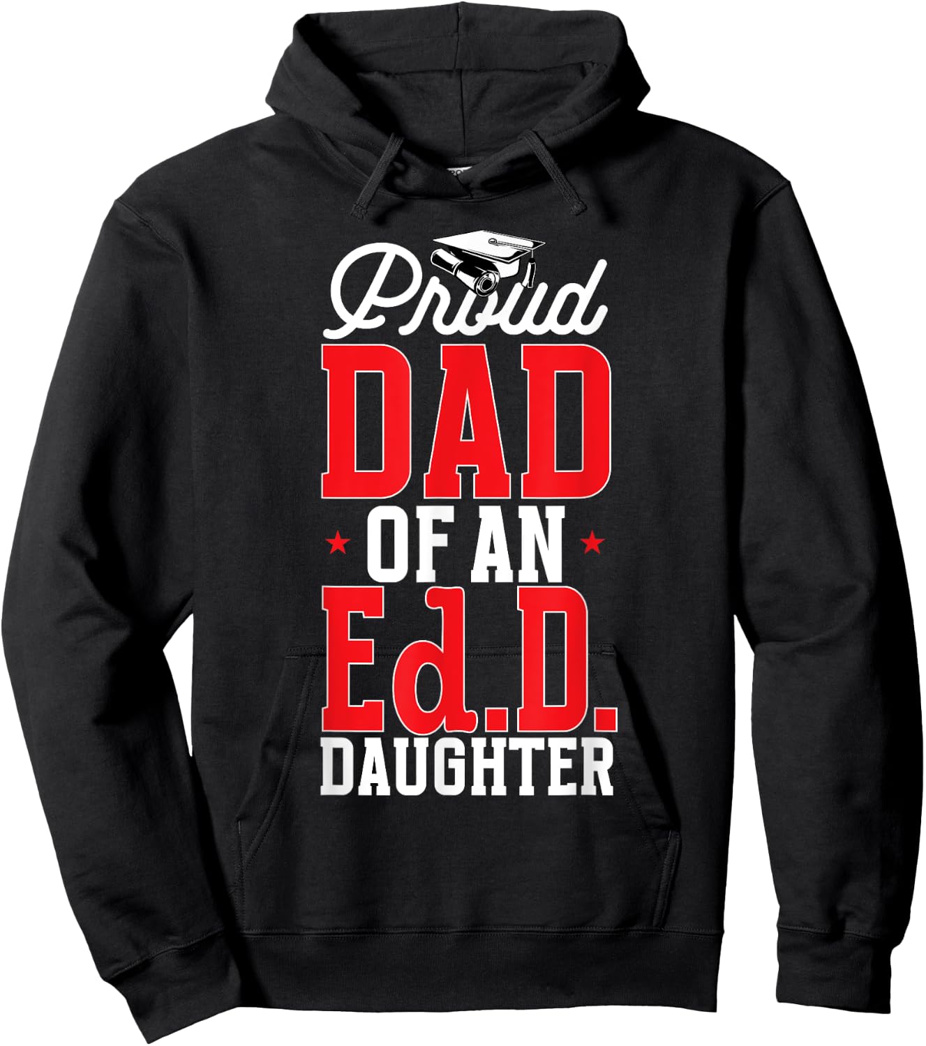 Doctor of Education Proud Dad Of An Ed.D. Daughter Doctorate Hoodie - Hoodie | Black