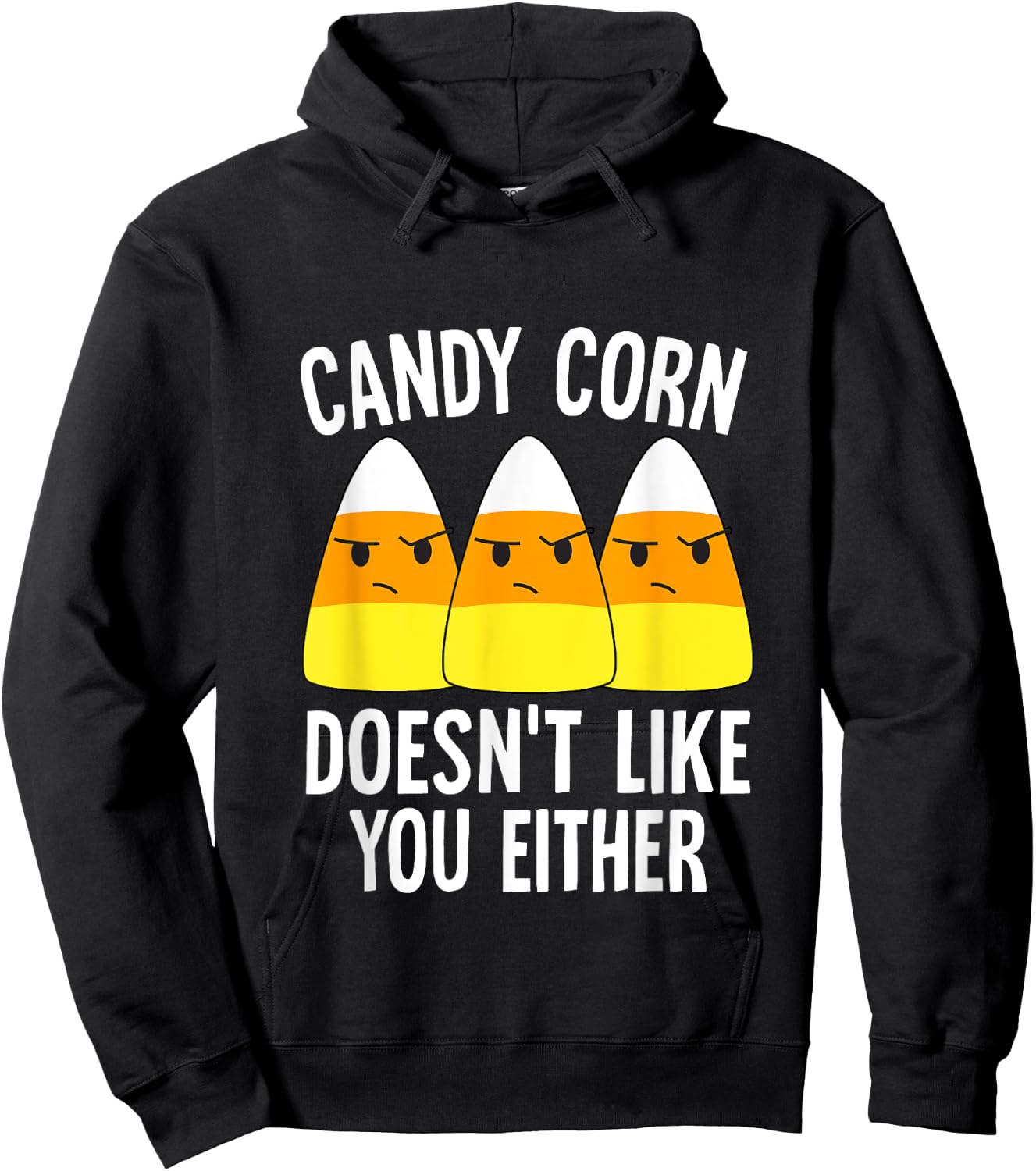 Candy Corn Doesn't Like You Either Halloween Candy Corn Hoodie - Hoodie | Black