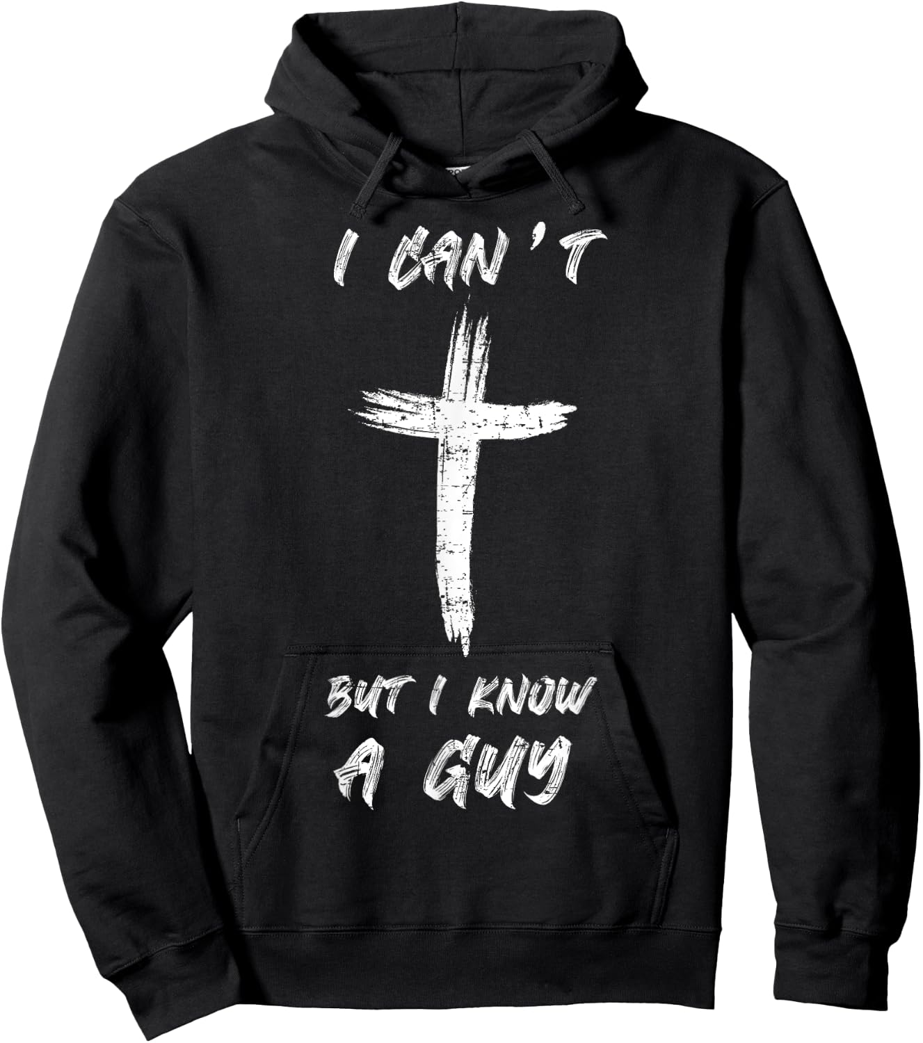 I Can't but I Know The Guy Christian Funny Bible Lover Hoodie - Hoodie | Black