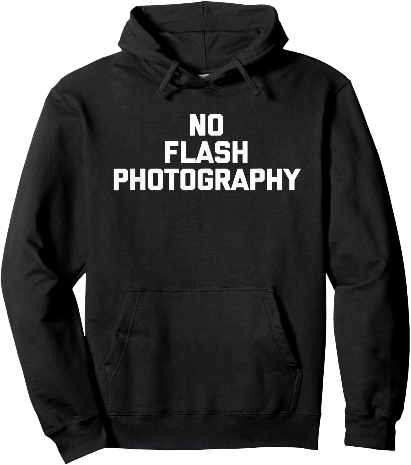 No Flash Photography funny saying sarcastic novelty Hoodie - Hoodie | Black