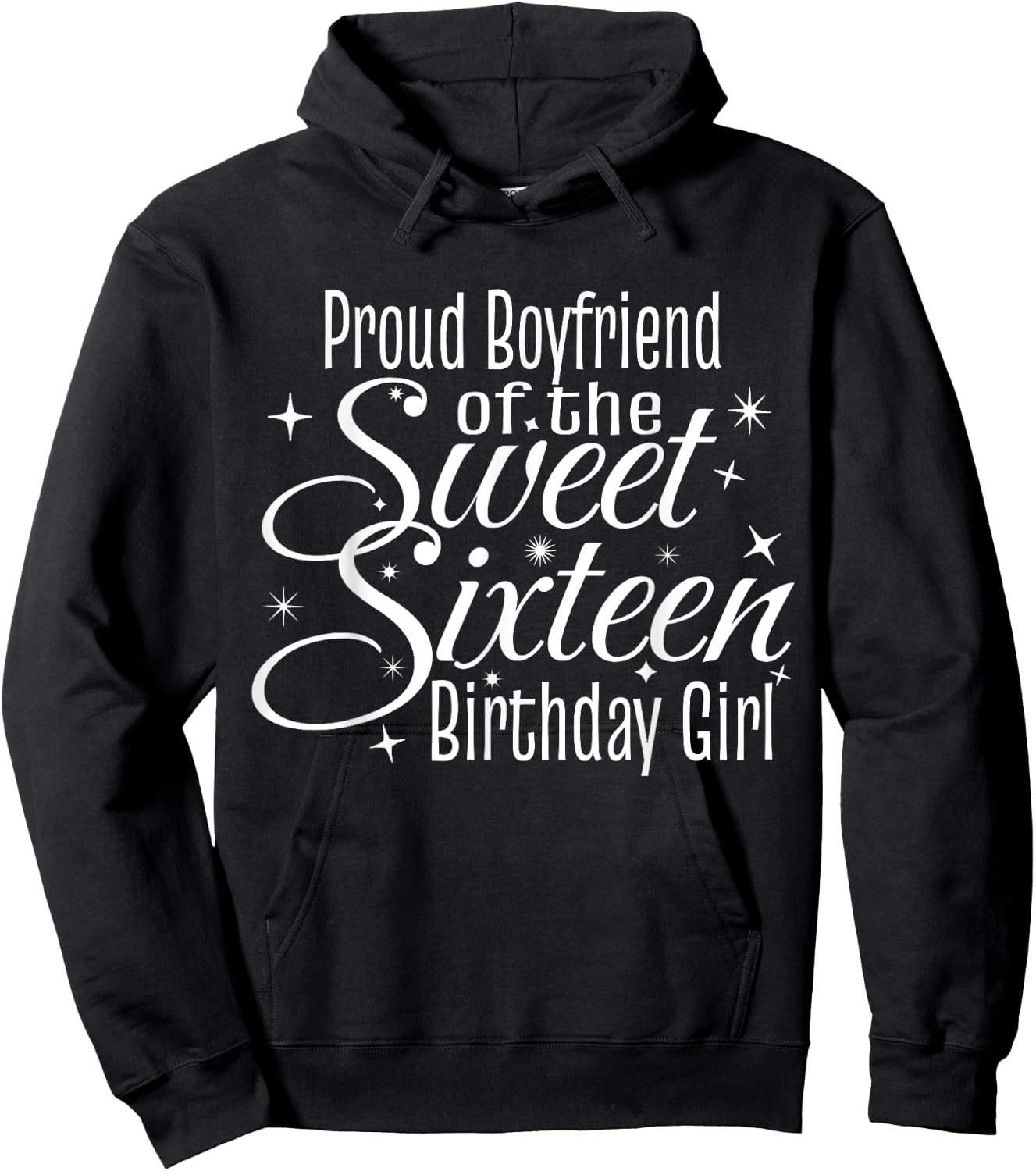 Sweet 16 Sixteen Birthday Girl Design Proud Boyfriend Party Hoodie - Hoodie | Black