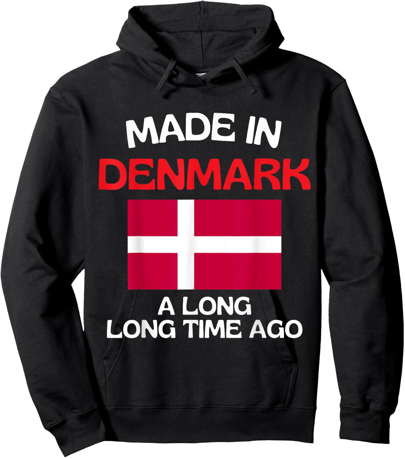 Made In Denmark A Long Time Ago Funny Danish Birthday Hoodie - Hoodie | Black