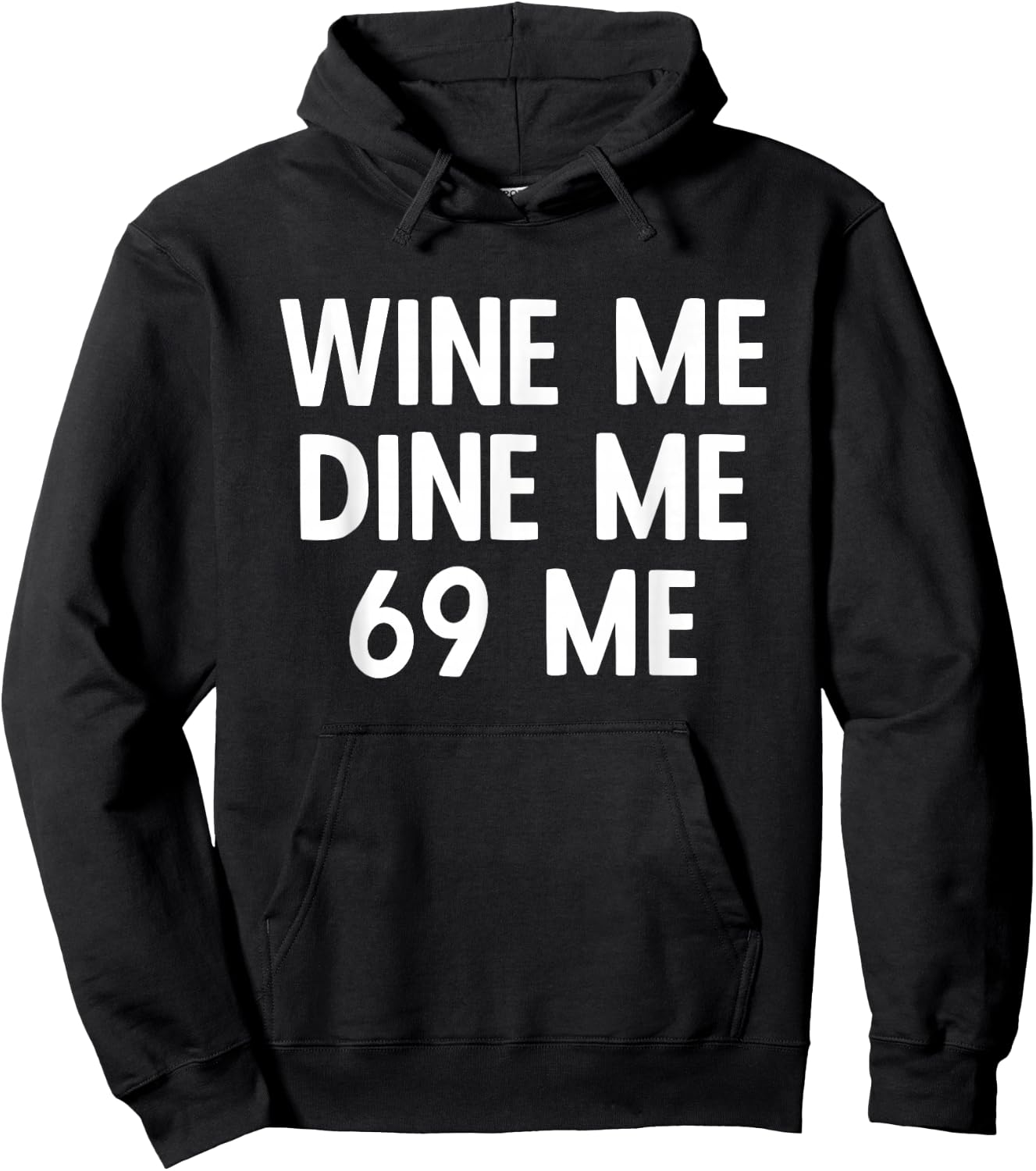 Wine Me Dine Me 69 Me Hoodie - Hoodie | Black