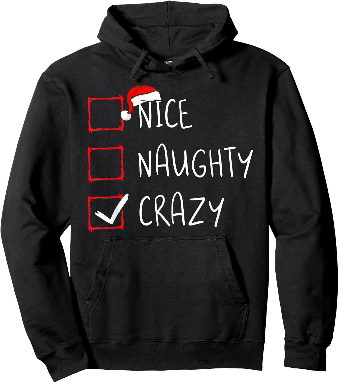Nice Naughty Crazy Christmas List Xmas Santa Claus Hoodie - Hoodie | Black