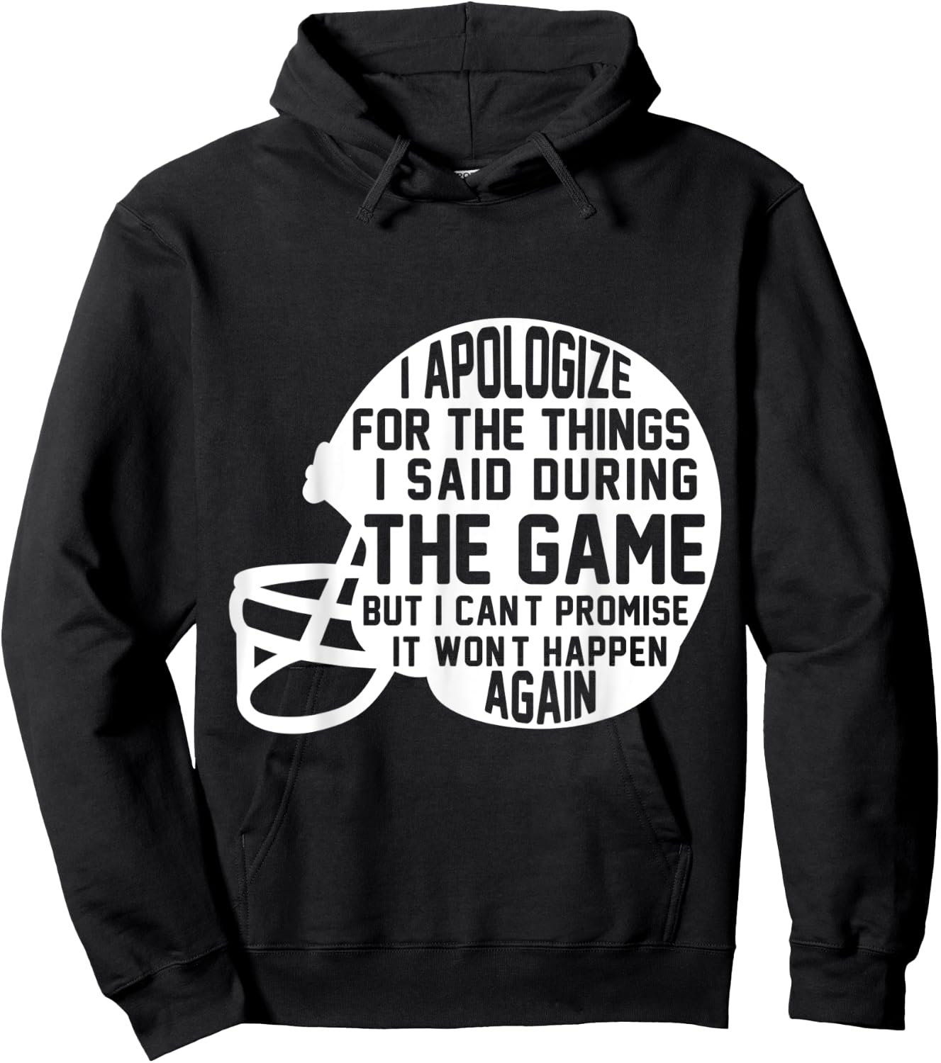 I Apologize For The Things I Said During The Game Football Hoodie - Hoodie | Black