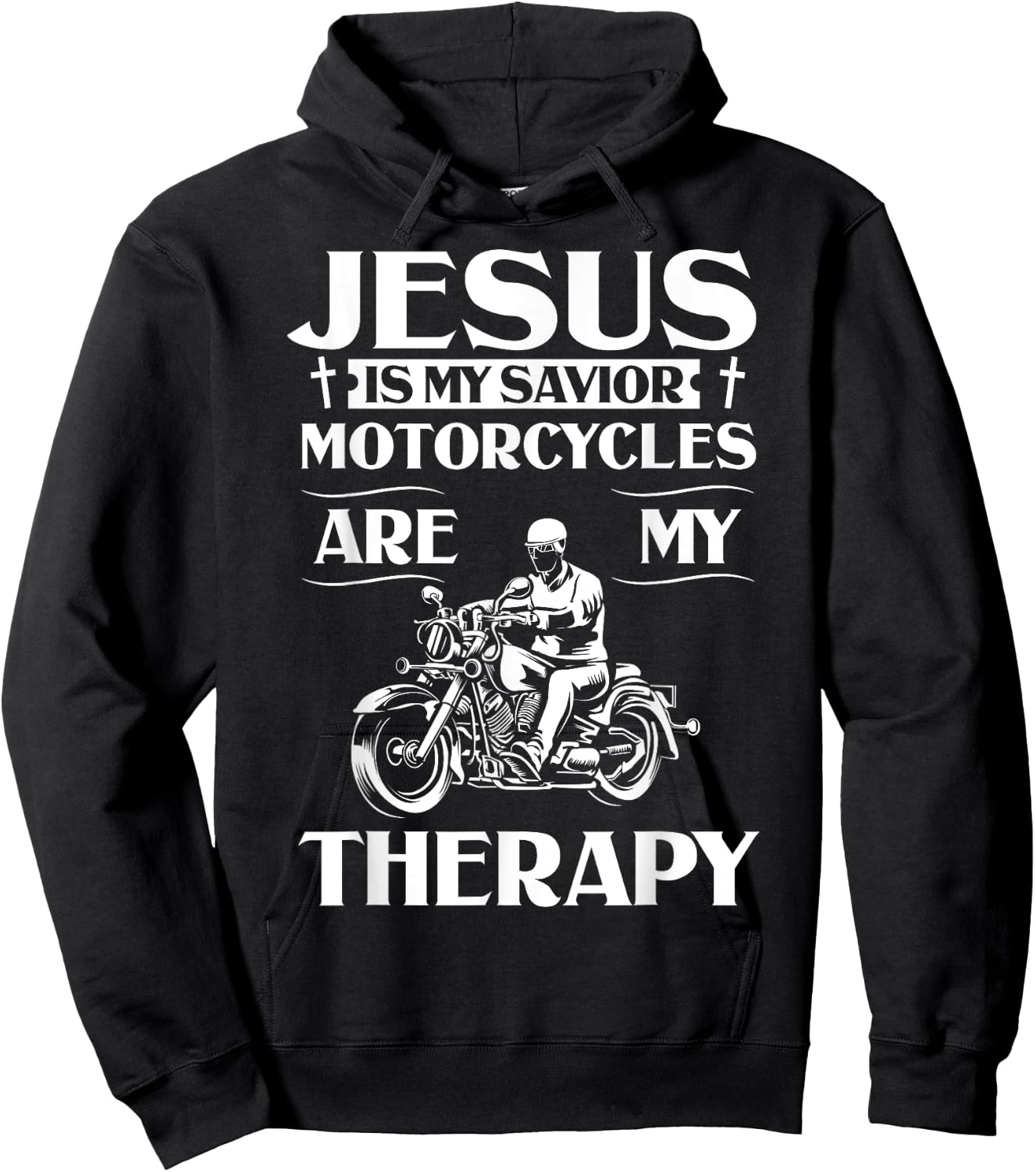 Jesus Is My Savior Motorcycles Are My Therapy Motorcyclist Hoodie - Hoodie | Black