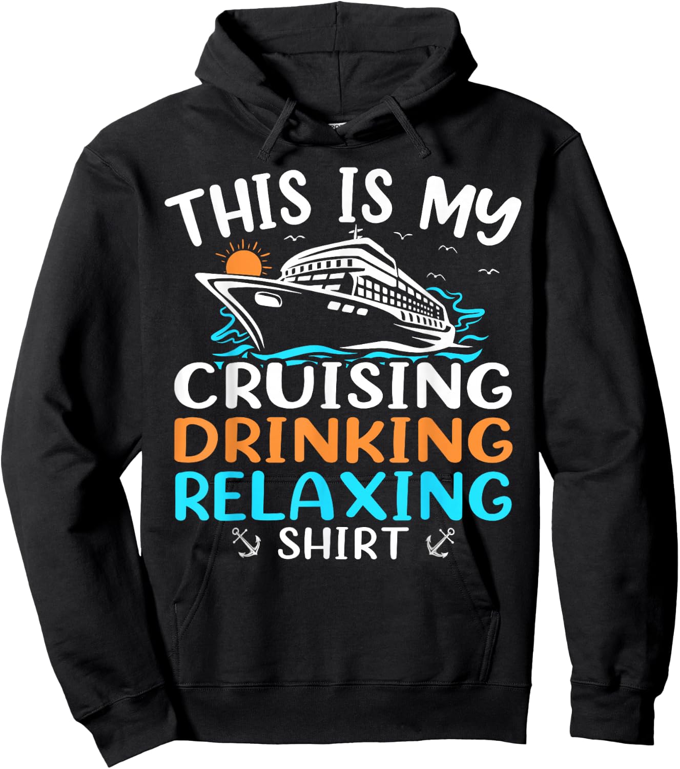 Cruise Ship Vacation This Is My Cruising Drinking Relaxing Hoodie - Hoodie | Black