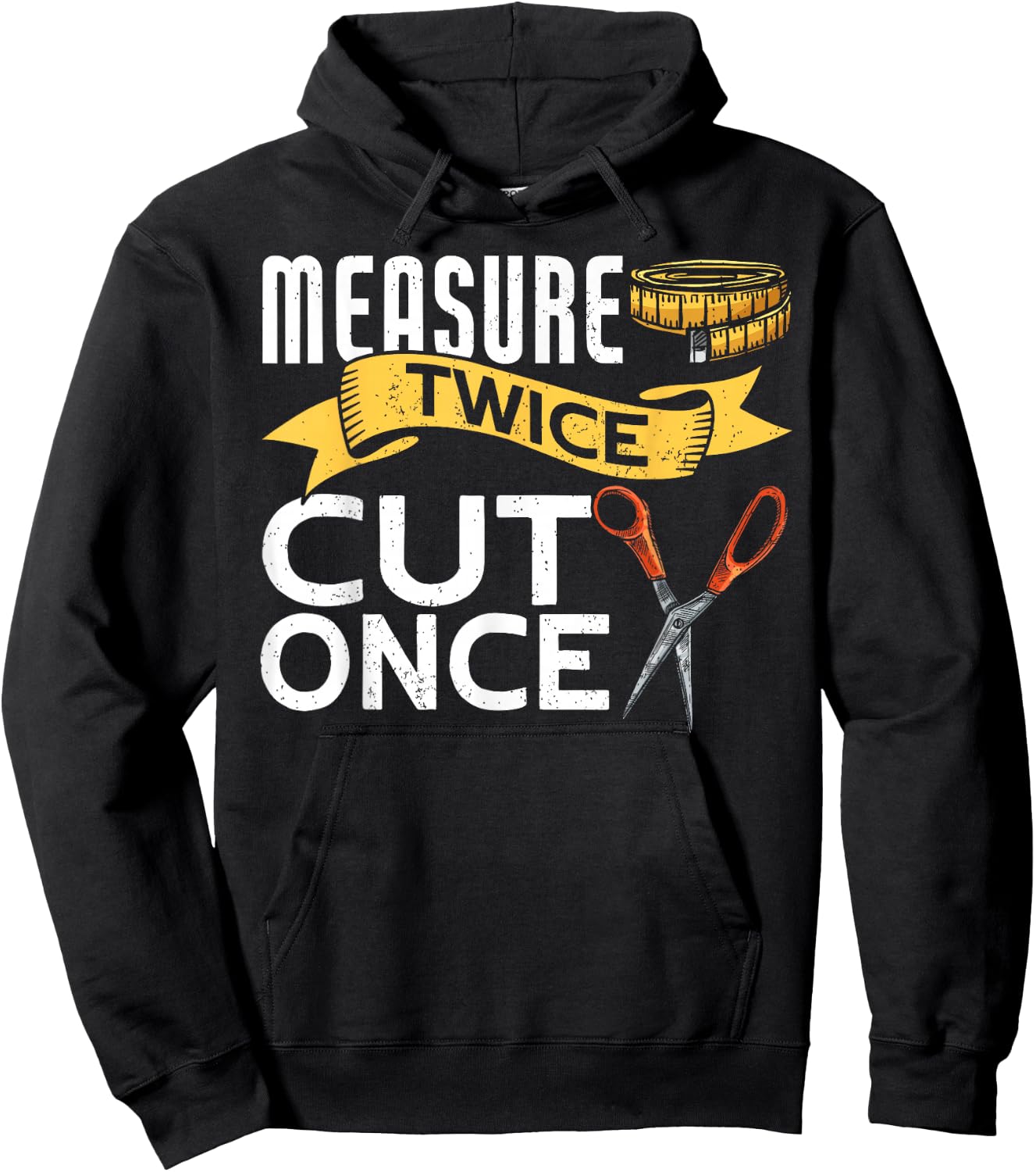 Measure Twice Cut Once Funny Sewing Hoodie - Hoodie | Black