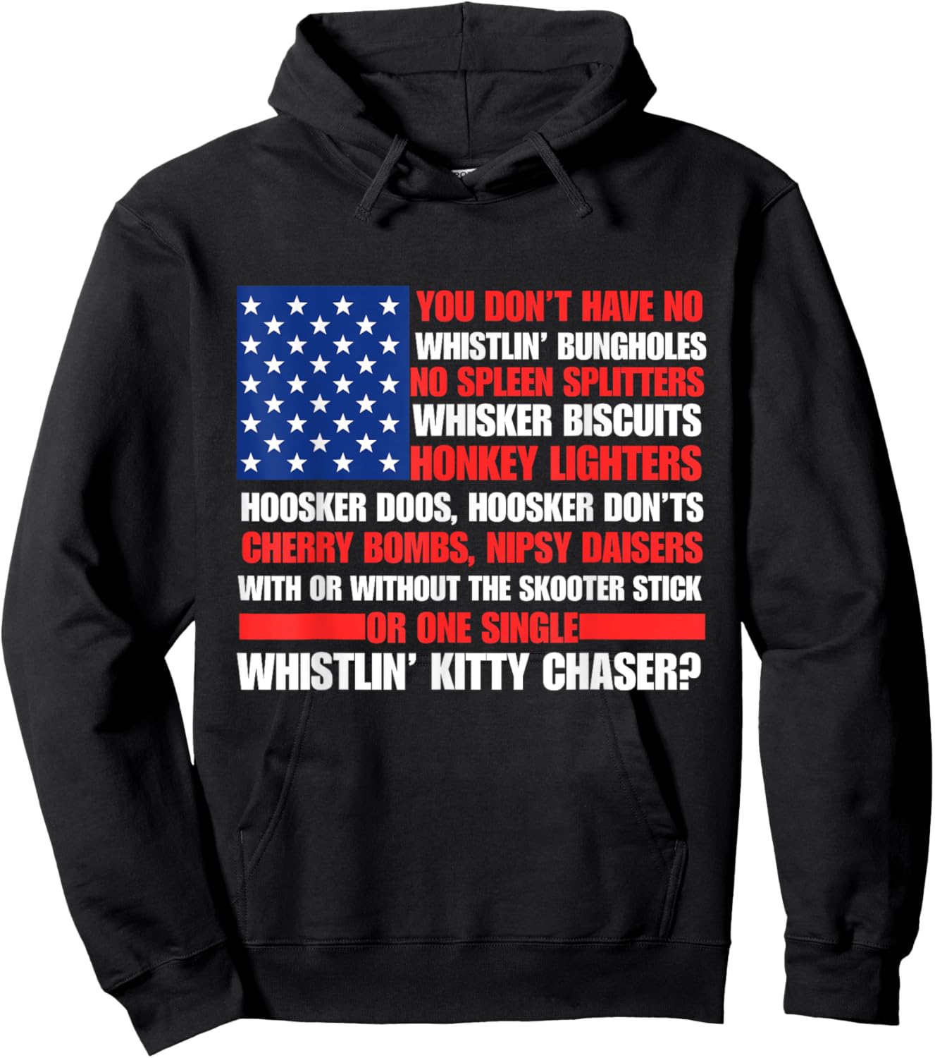 You Don't Have No Whistlin Bungholes 4th Of July Funny Hoodie - Hoodie | Black
