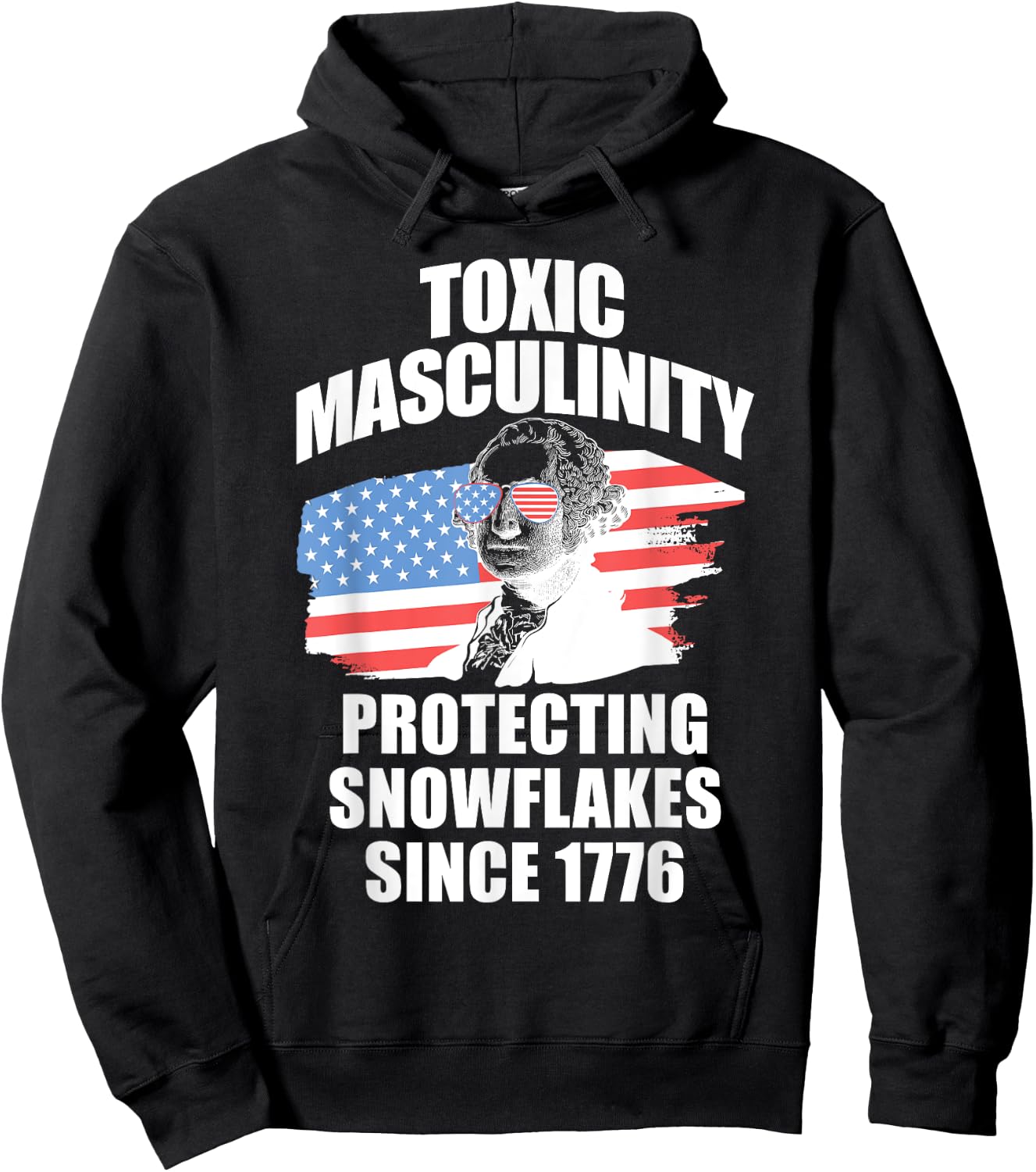 Republican Toxic Masculinity American Flag George Washington Women Men Hoodie - Hoodie | Black