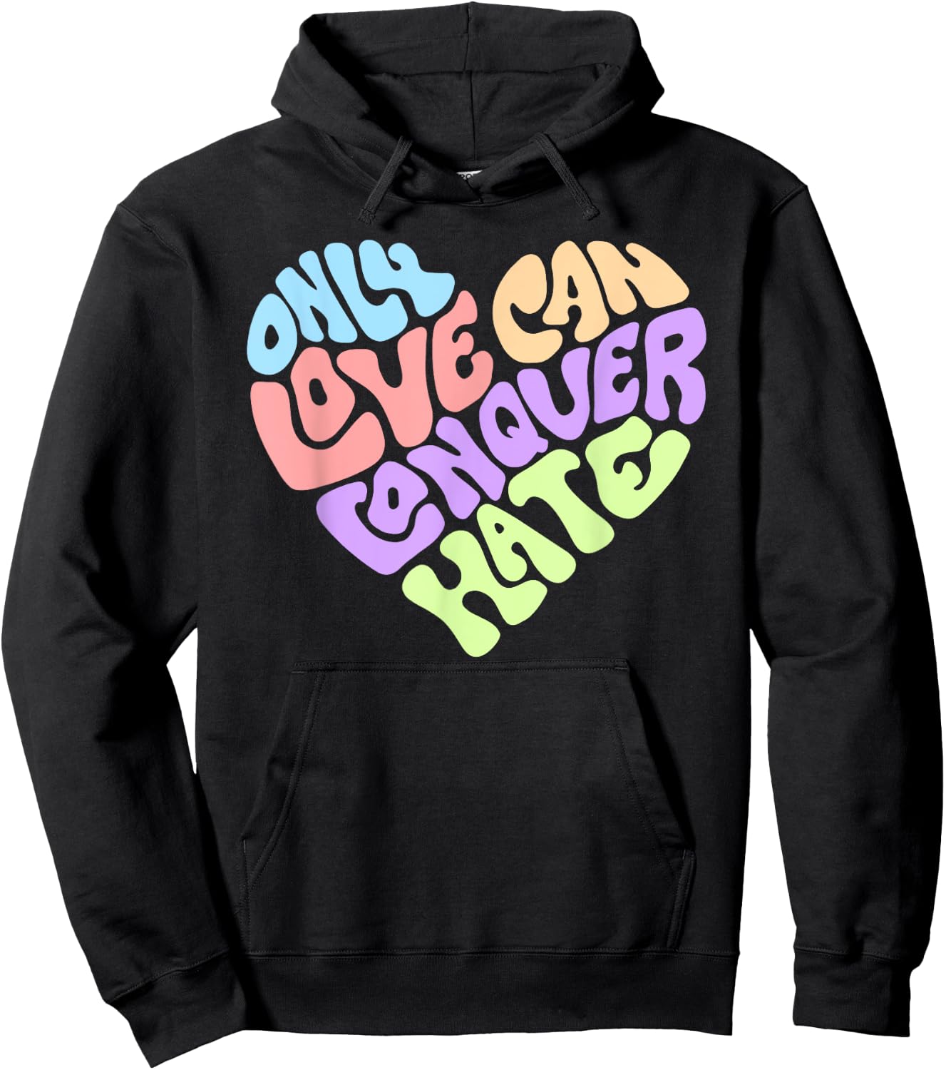 Only Love Can Conquer Hate Word Art Hoodie - Hoodie | Black