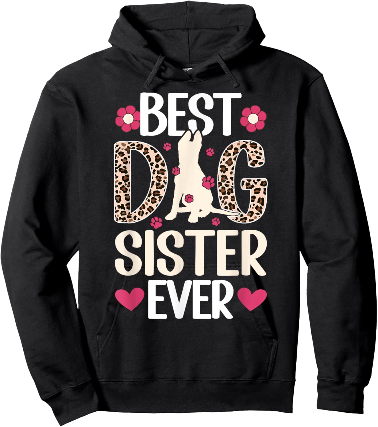 Best Dog Sister Ever Dog Lover Sister Dog Sis Hoodie - Hoodie | Black