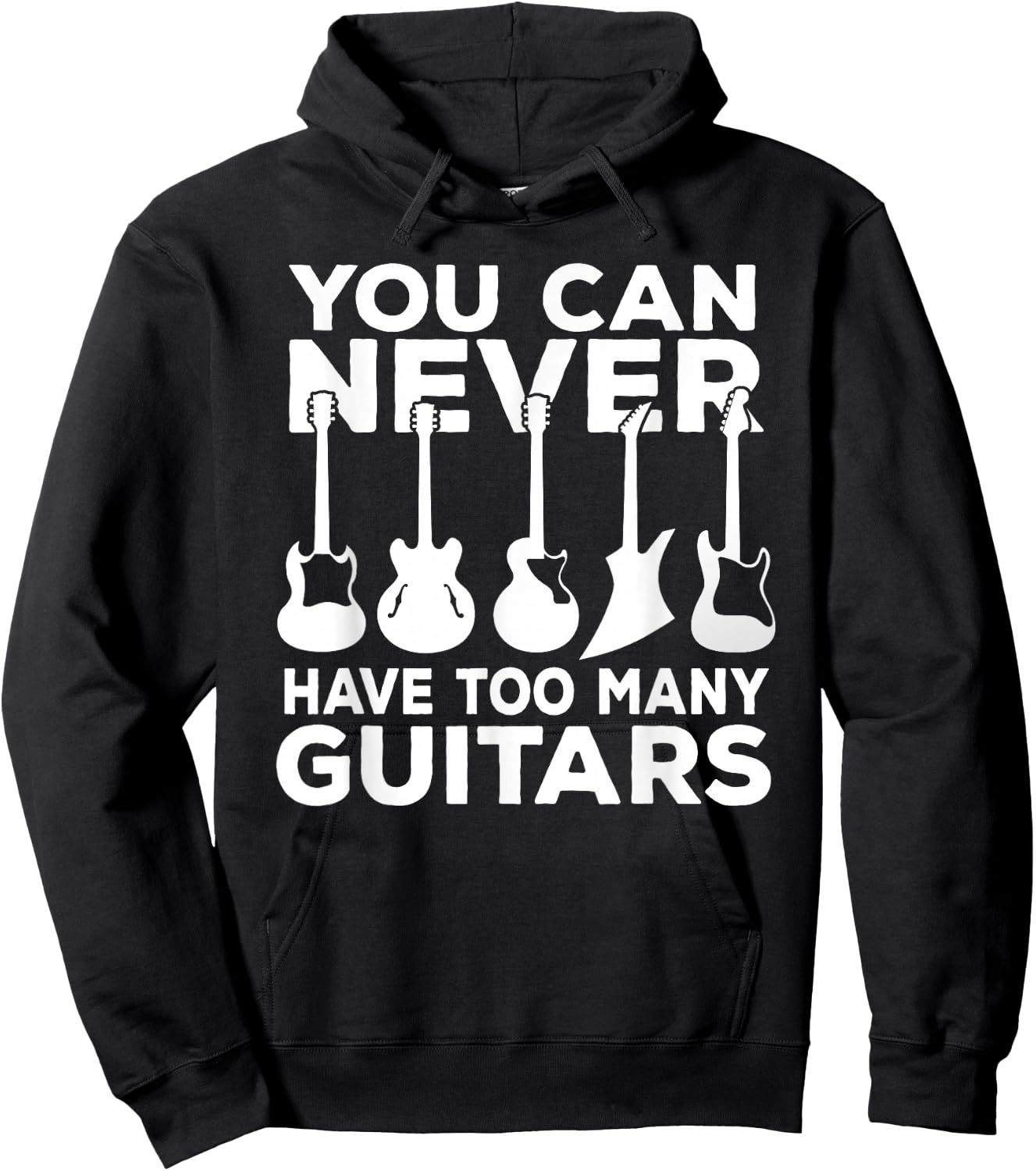 You Can Never Have Too Many Guitars Music Gift Hoodie - Hoodie | Black